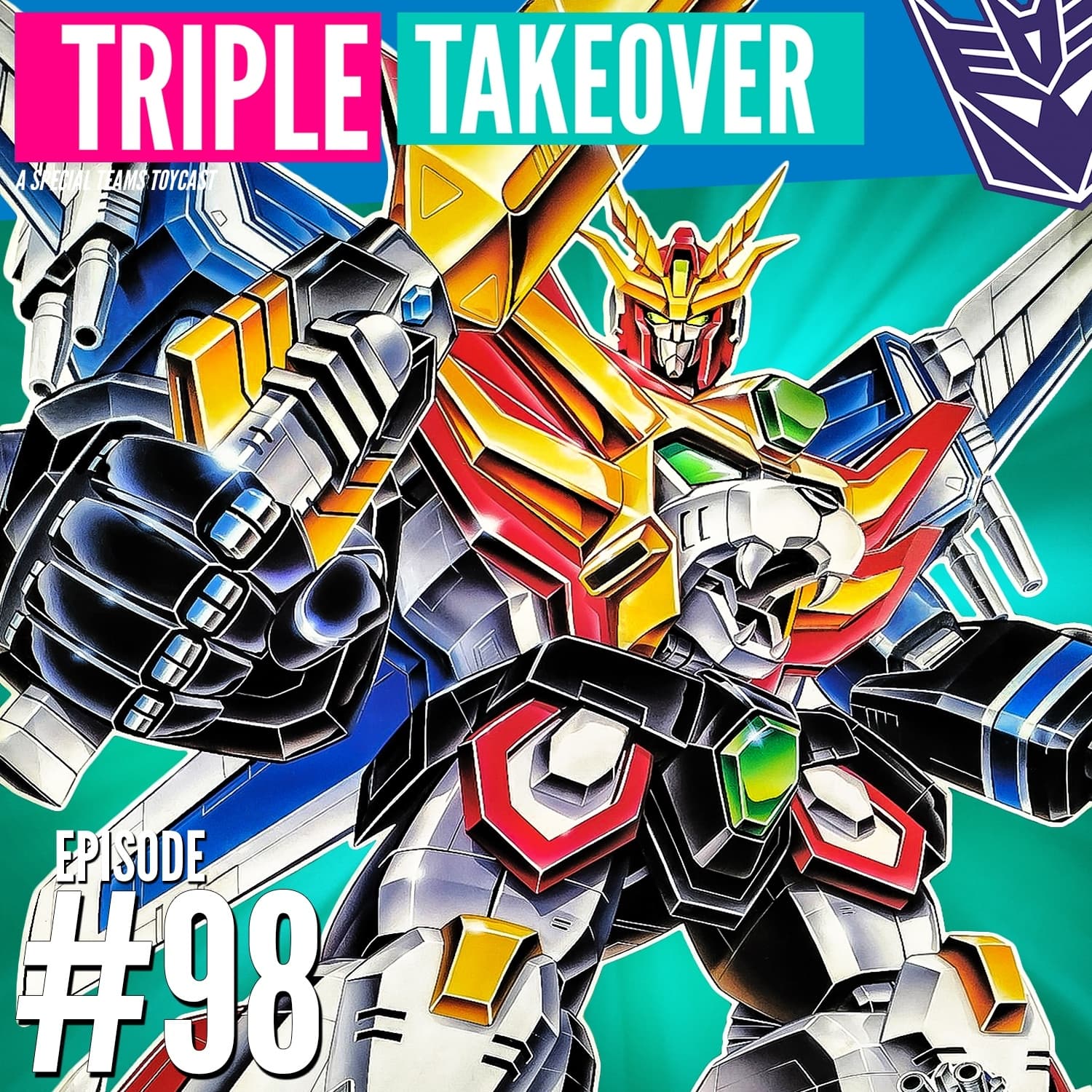 #98: Brave Exkaiser 勇者エクスカイザー - Triple Takeover Toycast cover