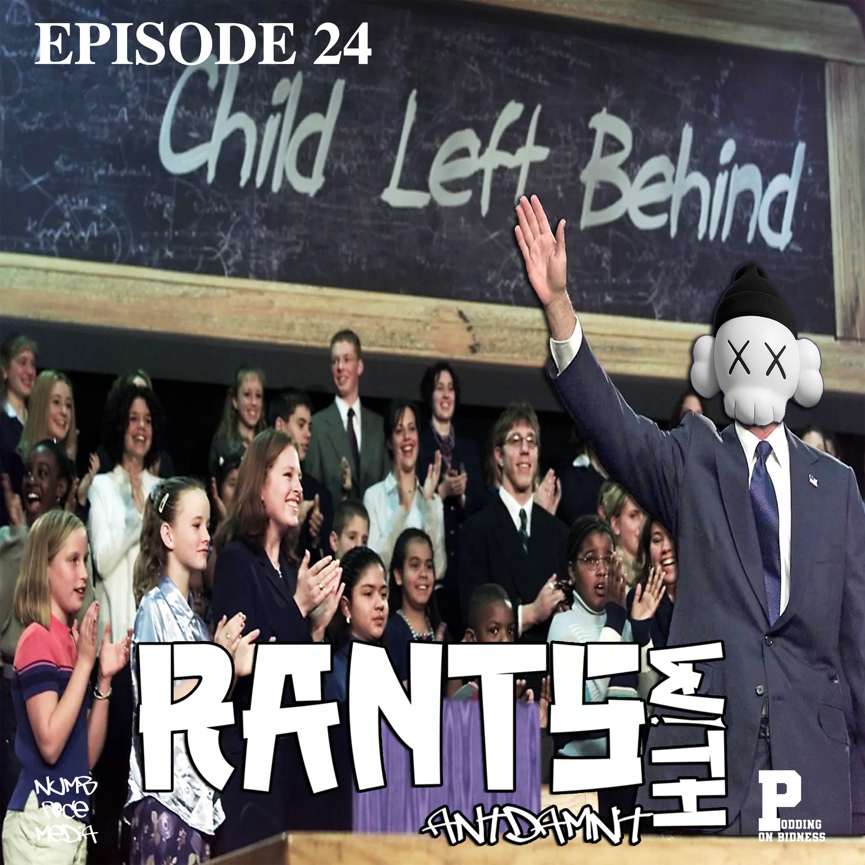 EPISODE 24 | THE CHILD LEFT BEHIND - RANTS WITH ANTDAMNIT cover
