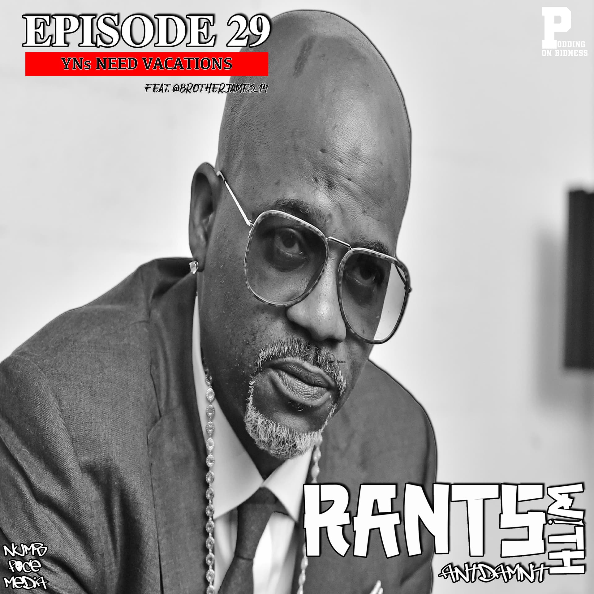 EPISODE 29 | YN's NEED VACATIONS feat. @brotherjames_14 - RANTS WITH ANTDAMNIT cover