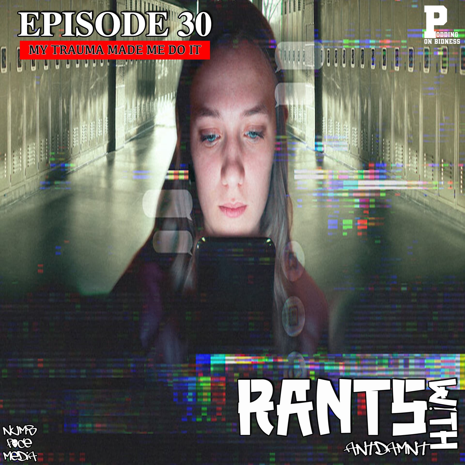EPISODE 30 | MY TRAUMA MADE ME DO IT - RANTS WITH ANTDAMNIT cover
