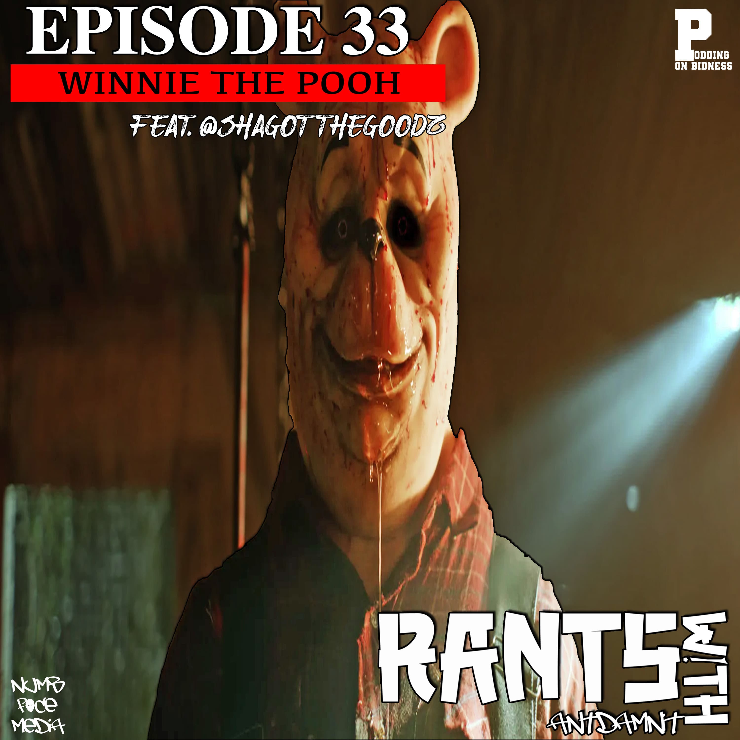 EPISODE 33 | WINNIE THE POOH feat. @shagotthegoodz - RANTS WITH ANTDAMNIT cover