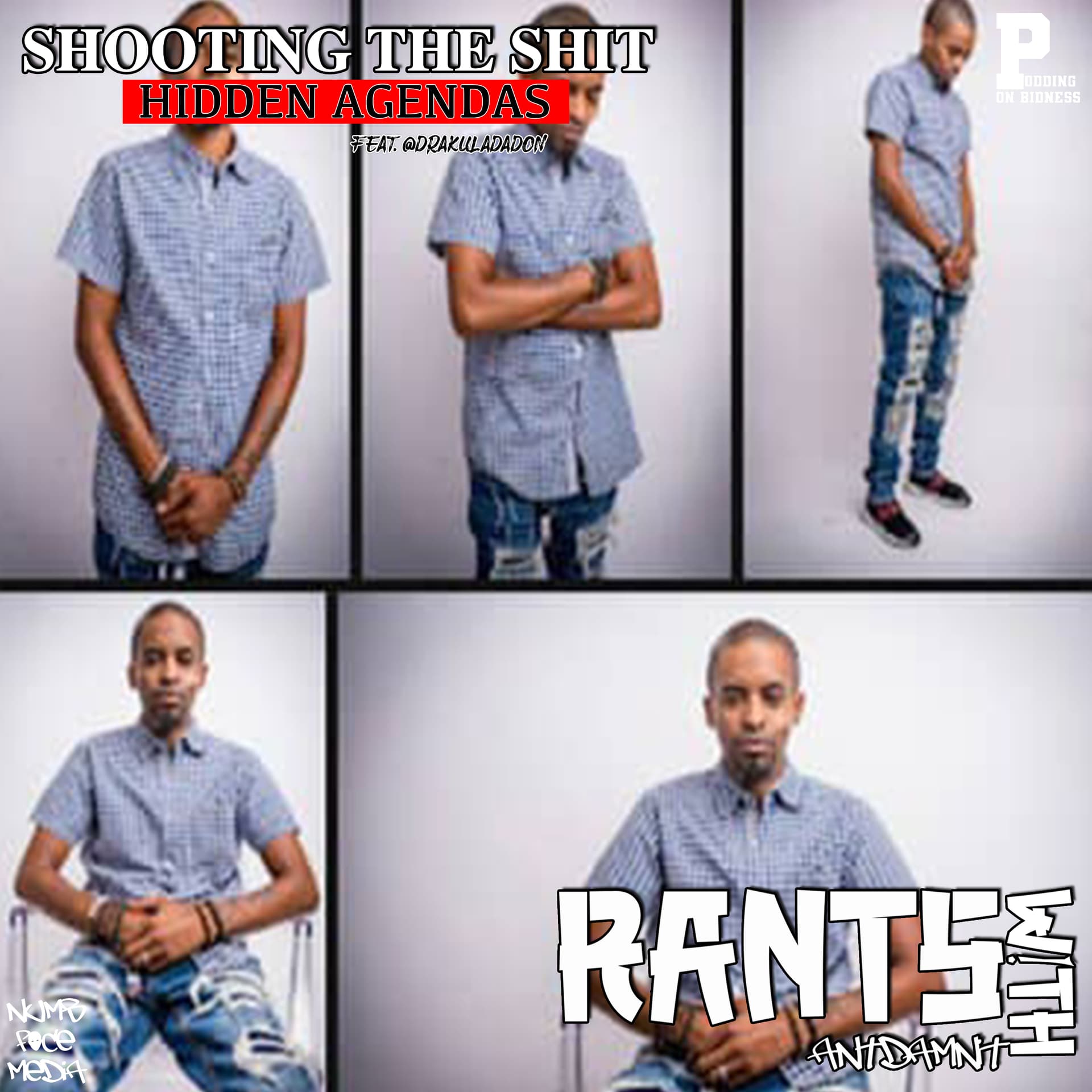 SHOOTING THE SHIT | HIDDEN AGENDAS feat @drakuladadon - RANTS WITH ANTDAMNIT cover