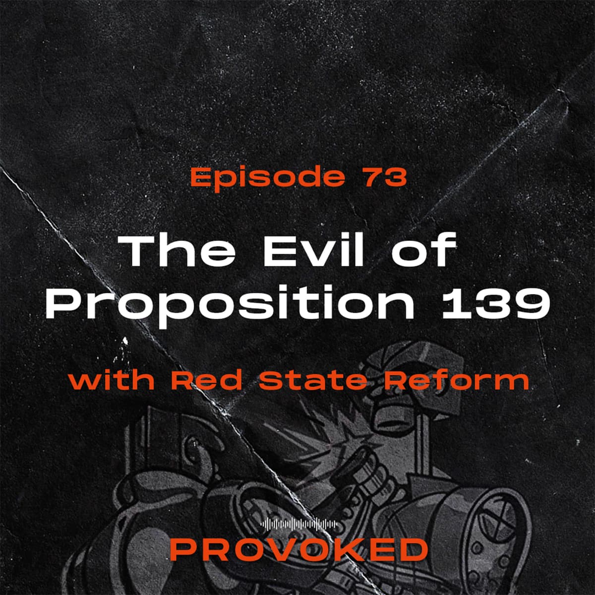 73. The Evil of Proposition 139 - Provoked cover