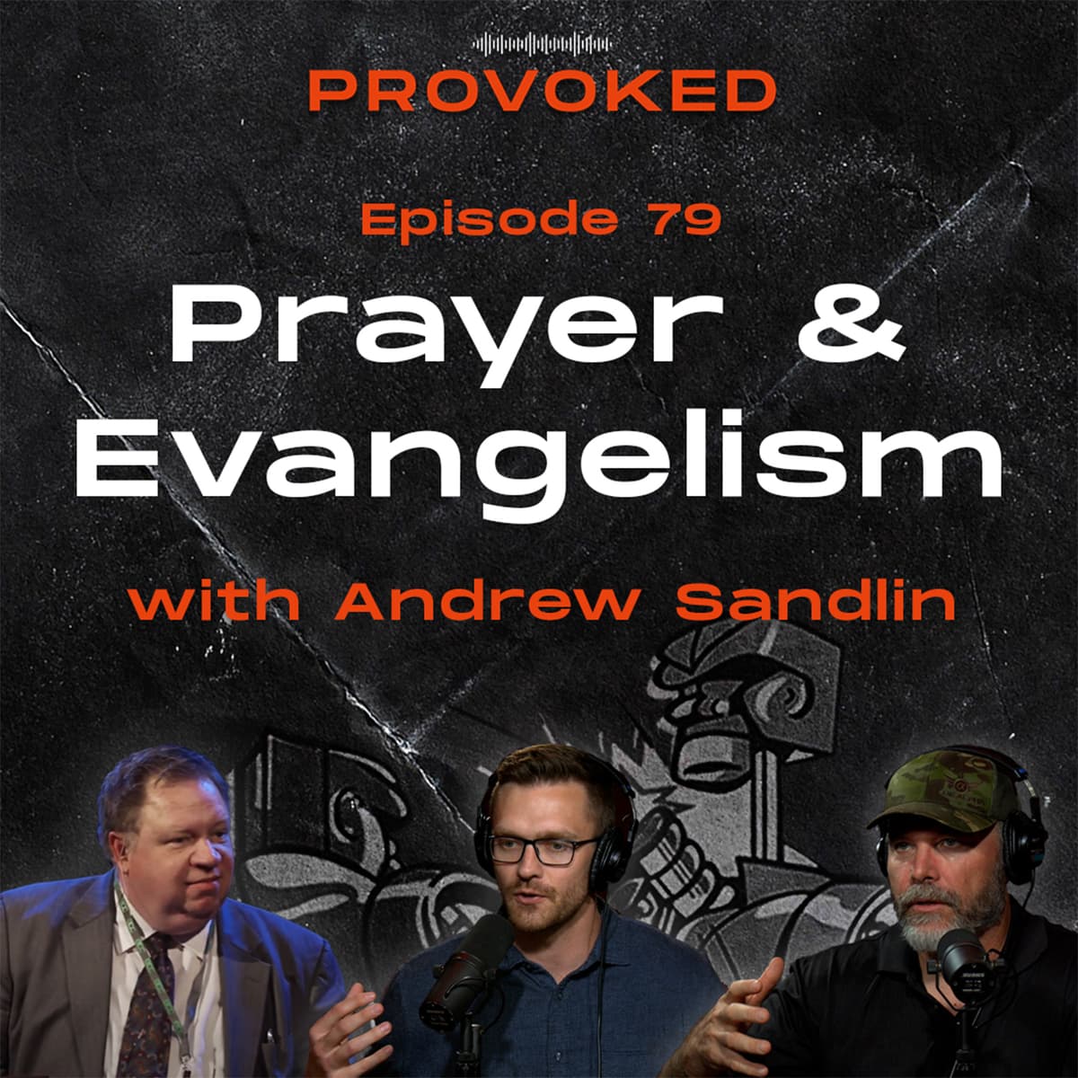 79. Why We Should Pray Before Evangelism W/Andrew Sandlin - Provoked cover