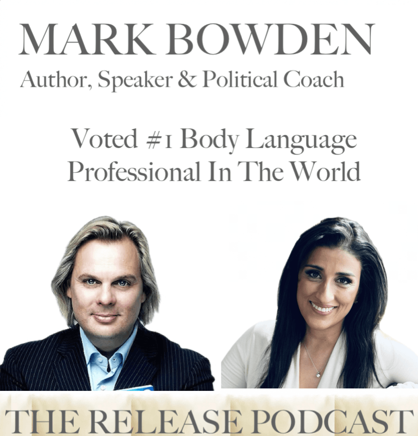 Mark Bowden, Voted The World’s #1 Body Language Expert, on Relationships - The Release Podcast cover