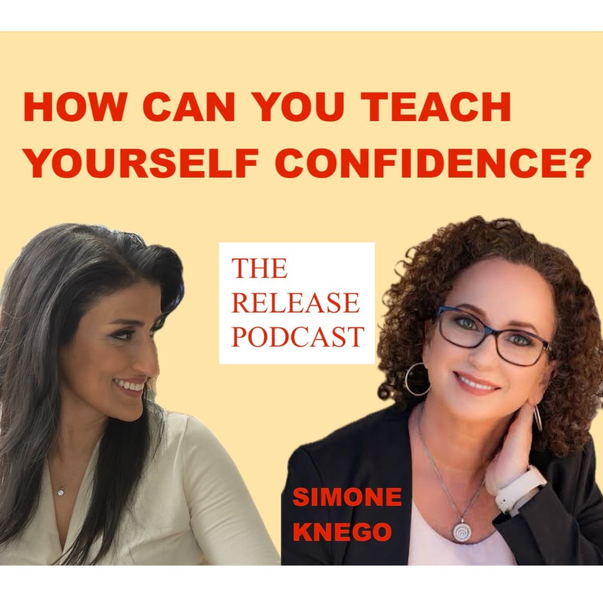 Can You Teach Yourself To Be Truly Confident? With Author Simone Knego - The Release Podcast cover