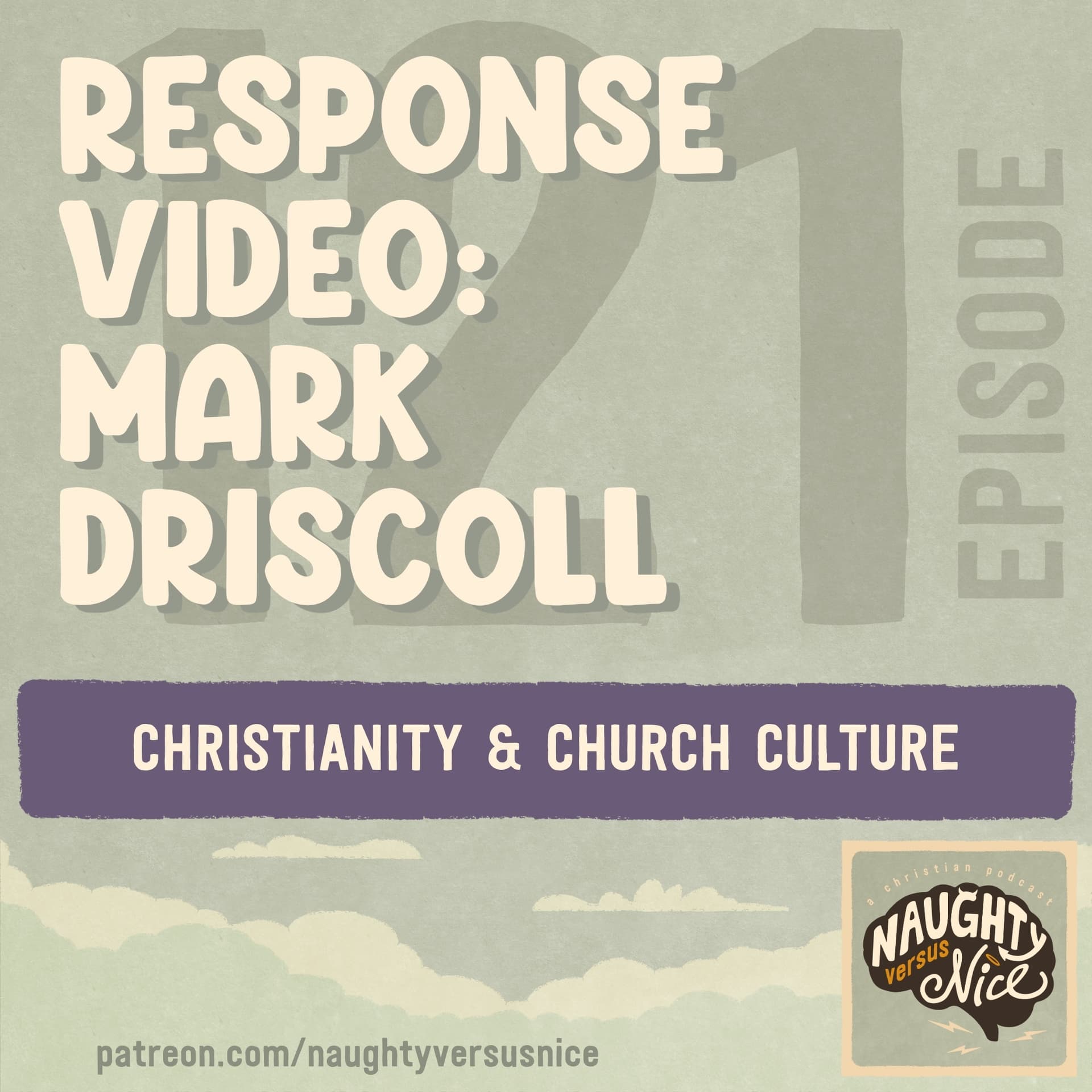 121: Testing Mark Driscoll’s Teaching Against Scripture - Naughty vs Nice: A Christian Podcast cover