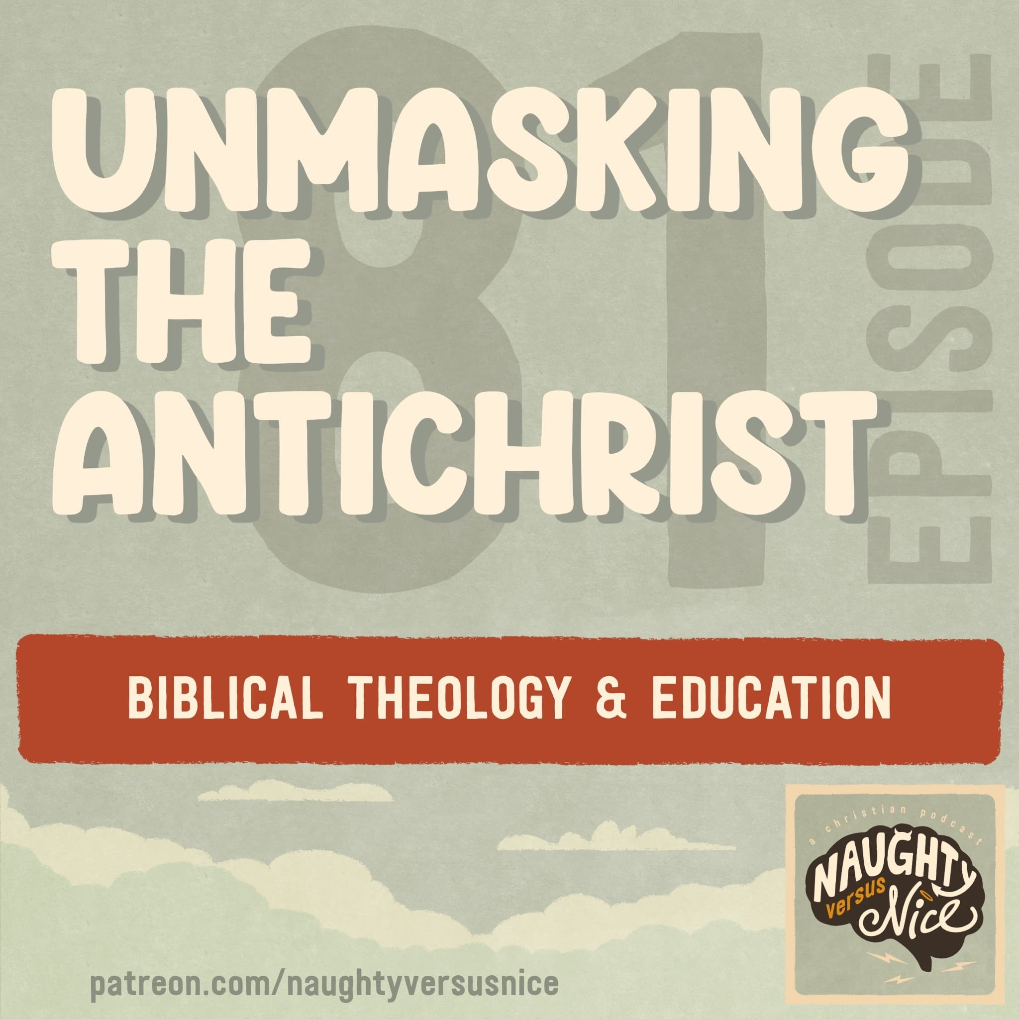 81: Unmasking the Anti-Christ - Naughty vs Nice: A Christian Podcast cover