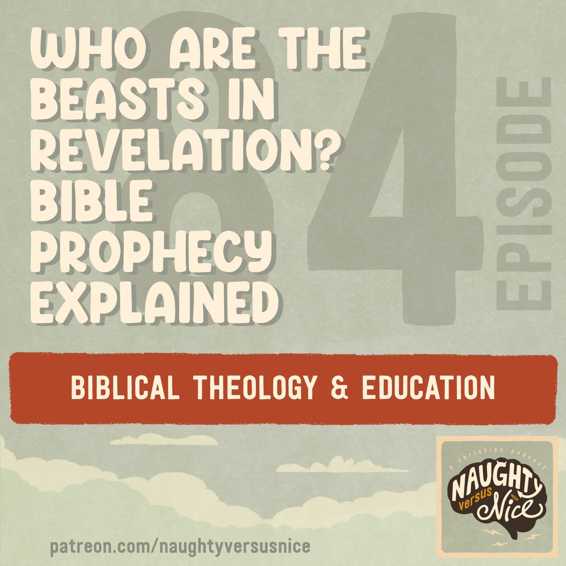 84: Who Are the Beasts in Revelation? Bible Prophecy Explained - Naughty vs Nice: A Christian Podcast cover