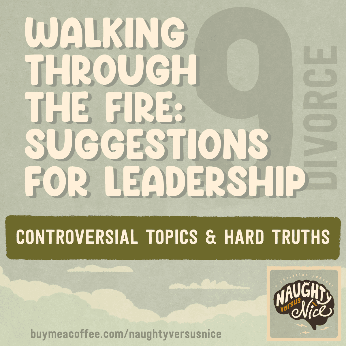 38: Preparing for the Fire: Suggestions for Leadership - Naughty vs Nice: A Christian Podcast cover