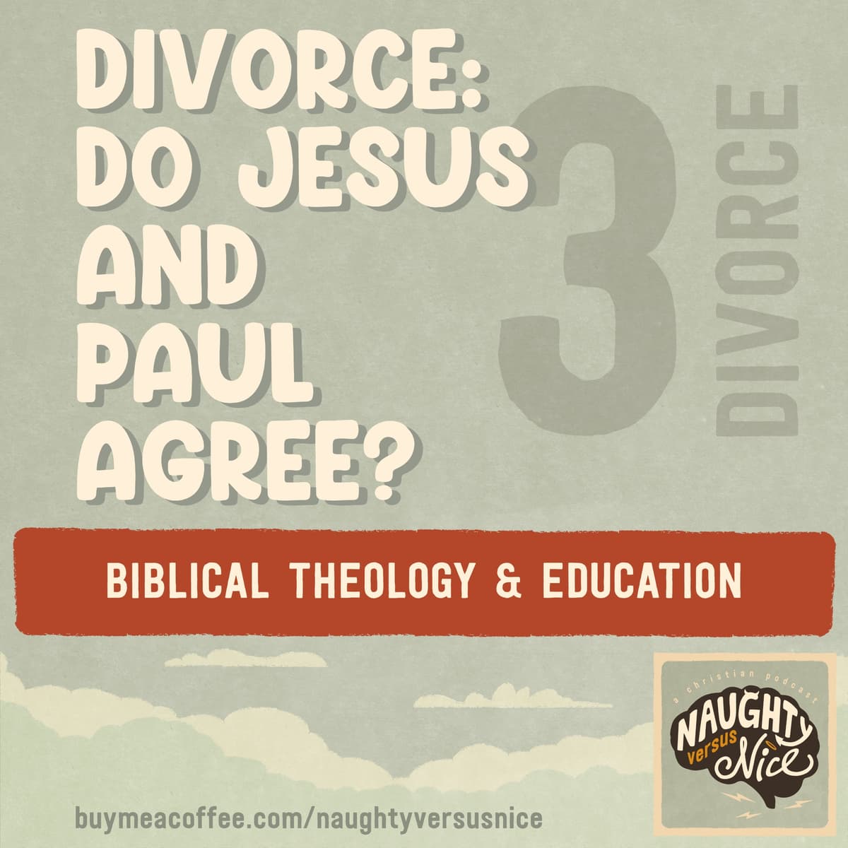 30: Divorce in the Church (Part 3): What Jesus & Paul Really Taught—and Why It Matters - Naughty vs Nice: A Christian Podcast cover