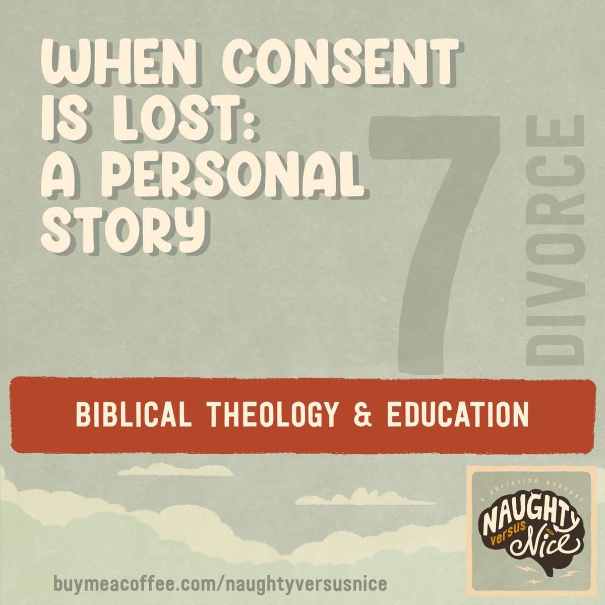 36: When Consent is Lost: Personal Stories and Church Responses - Naughty vs Nice: A Christian Podcast cover