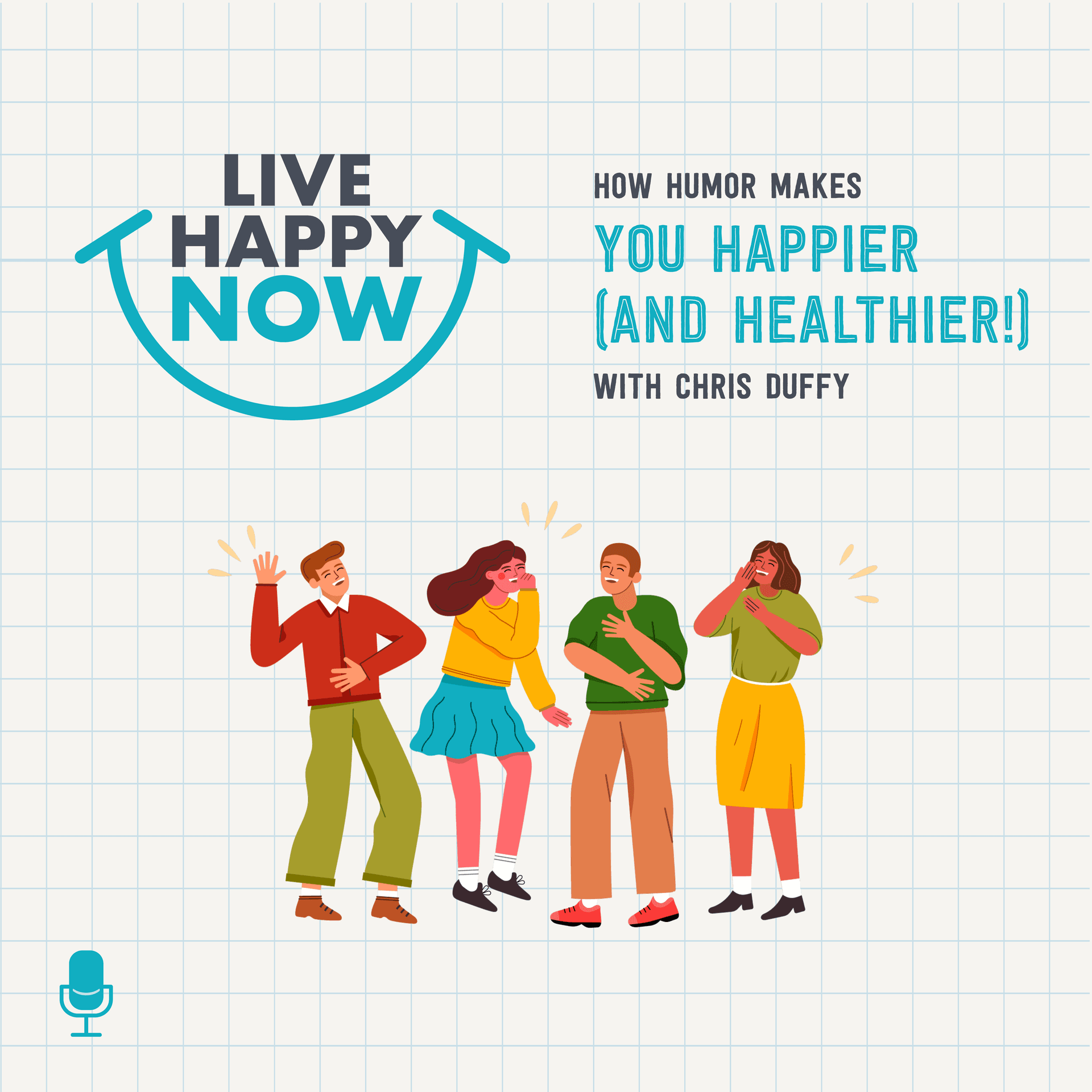 How Humor Makes You Happier (and Healthier!) With Chris Duffy - Live Happy Now cover