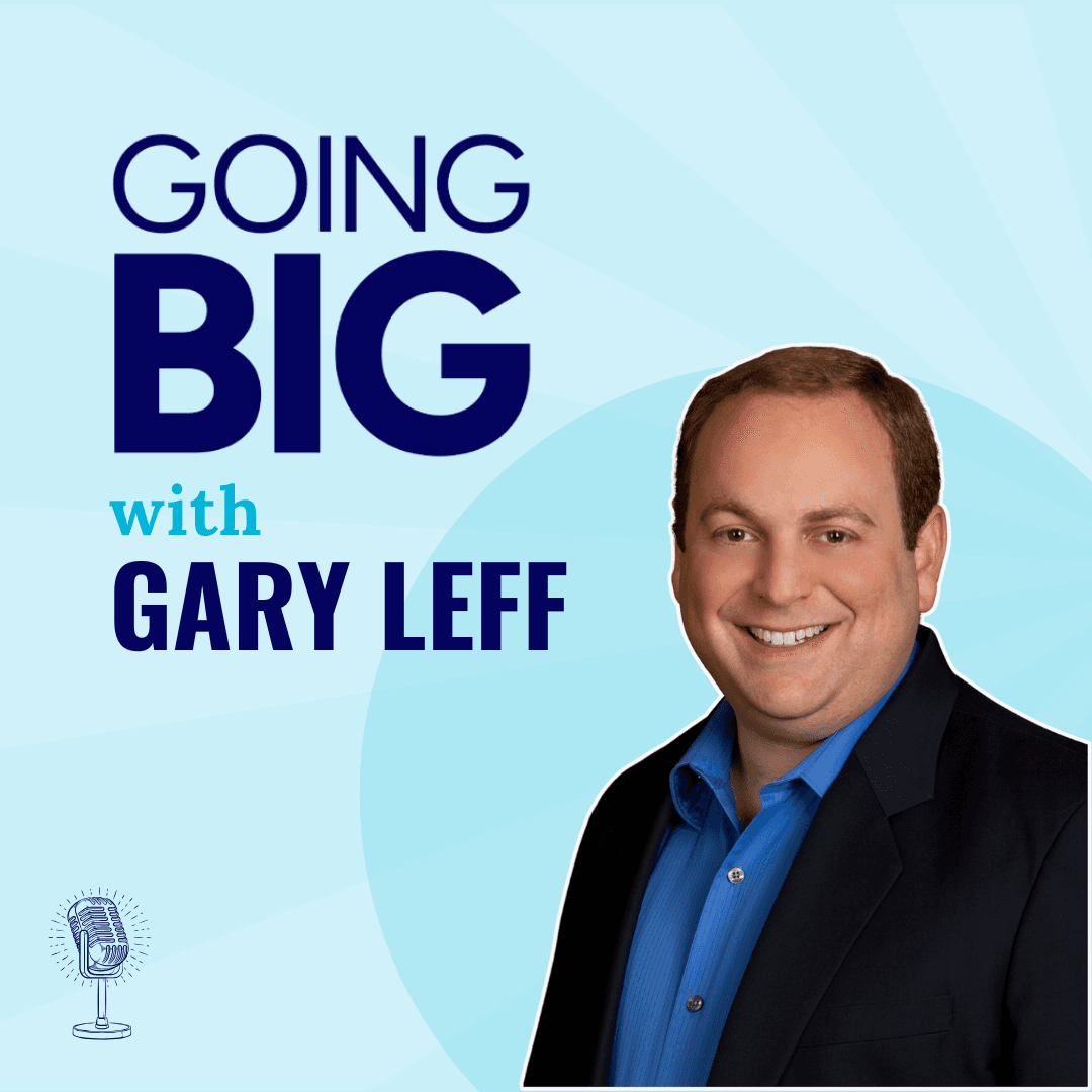 Unlocking the World: How Travel Opens Doors and Creates Opportunities with Gary Leff - Going Big! with Kevin Gentry cover