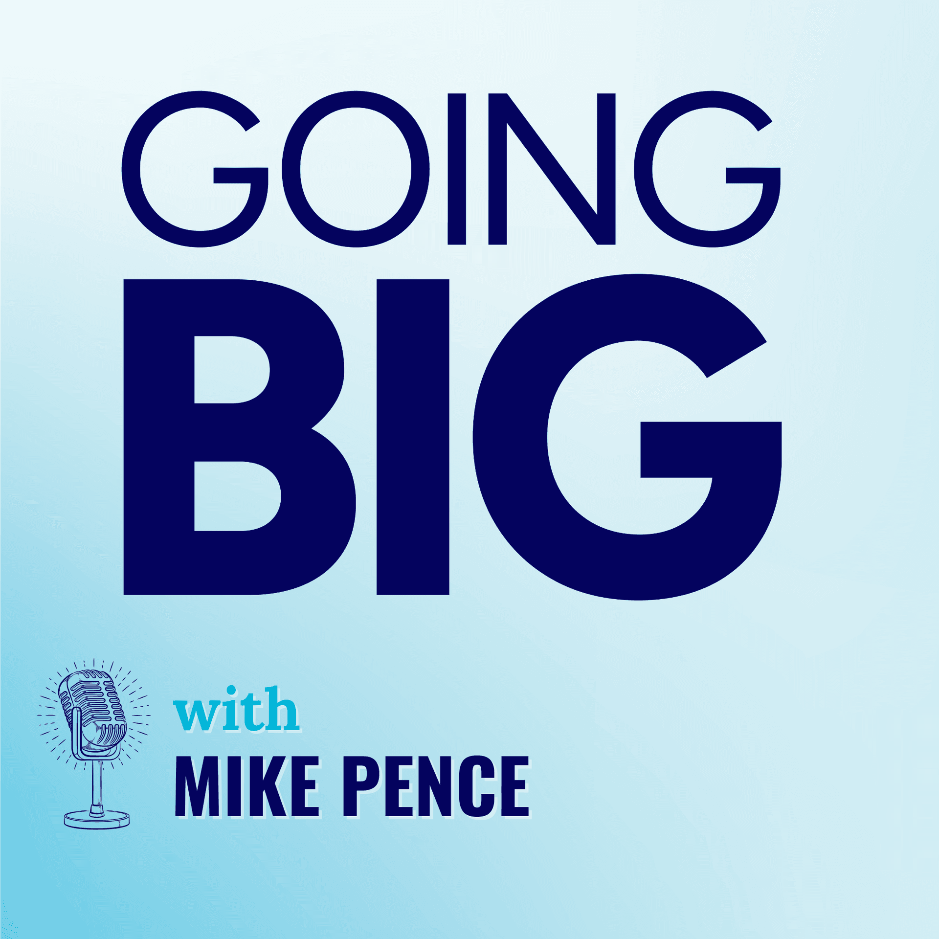 Mike Pence on Reagan, Trump, and What Conservatives Believe — Going Big! with Kevin Gentry cover