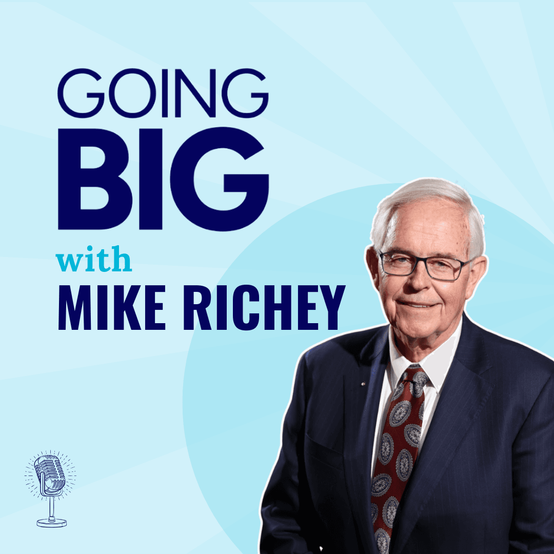Leading with Purpose: Mike Richey on Transforming Fundraising and Inspiring Impact - Going Big! with Kevin Gentry cover