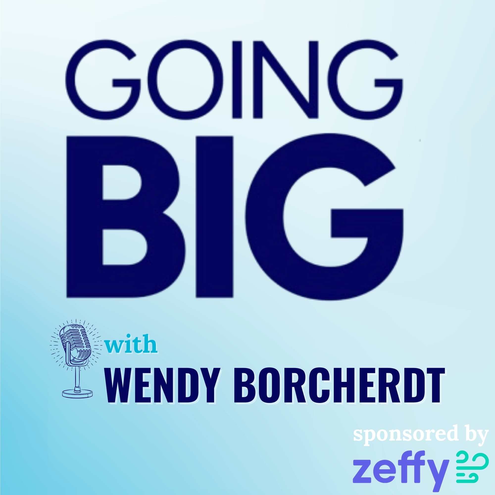 Going Big! With Wendy Borcherdt: Lessons from Ronald Reagan’s Vision for America - Going Big! with Kevin Gentry cover