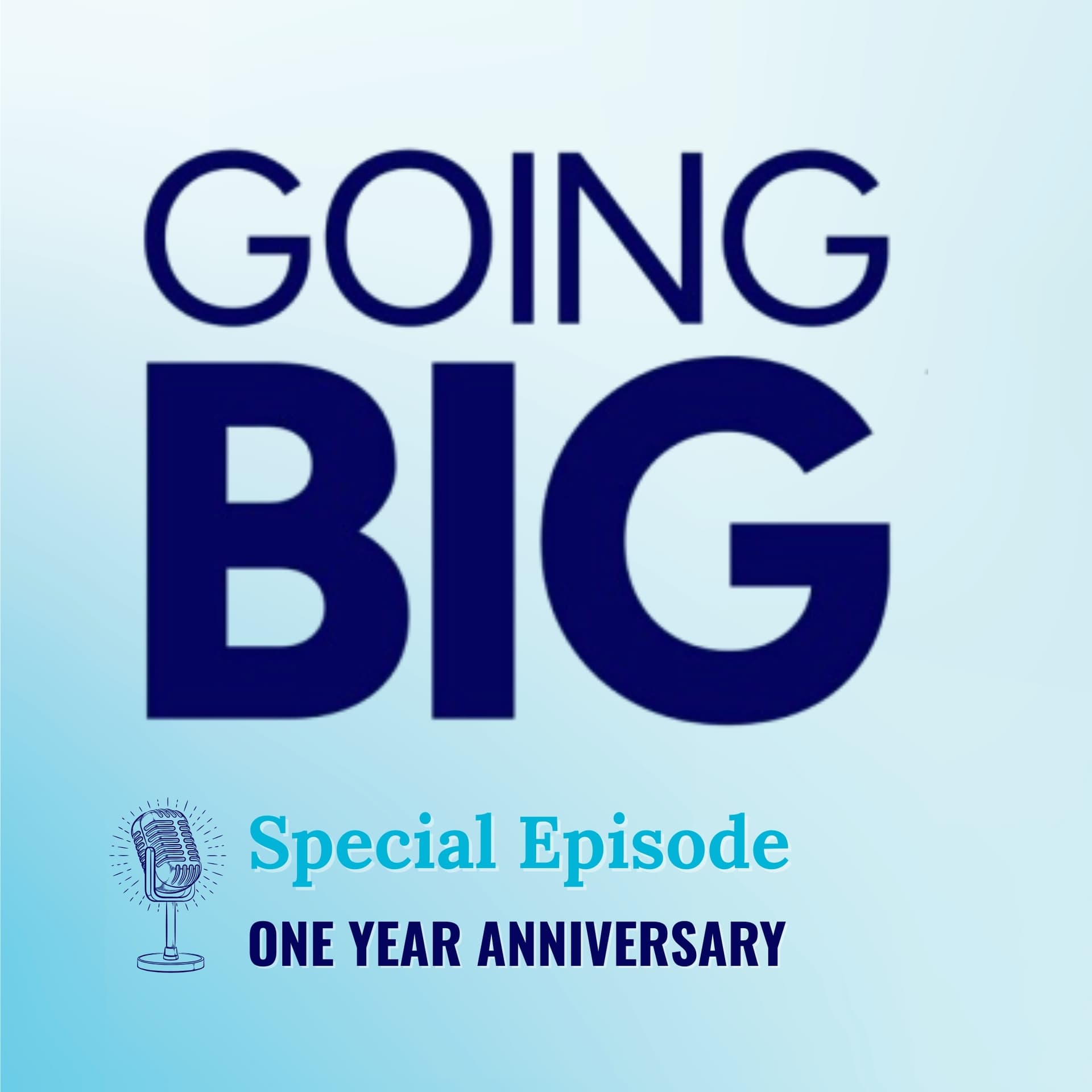 One Year of Going Big!: The Best of Going Big - Going Big! with Kevin Gentry cover