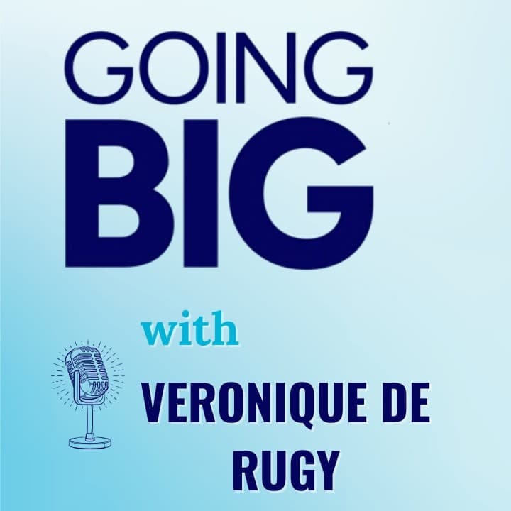 No Free Lunch: Veronique de Rugy on Debt, Freedom, and the Fight for Growth - Going Big! with Kevin Gentry cover