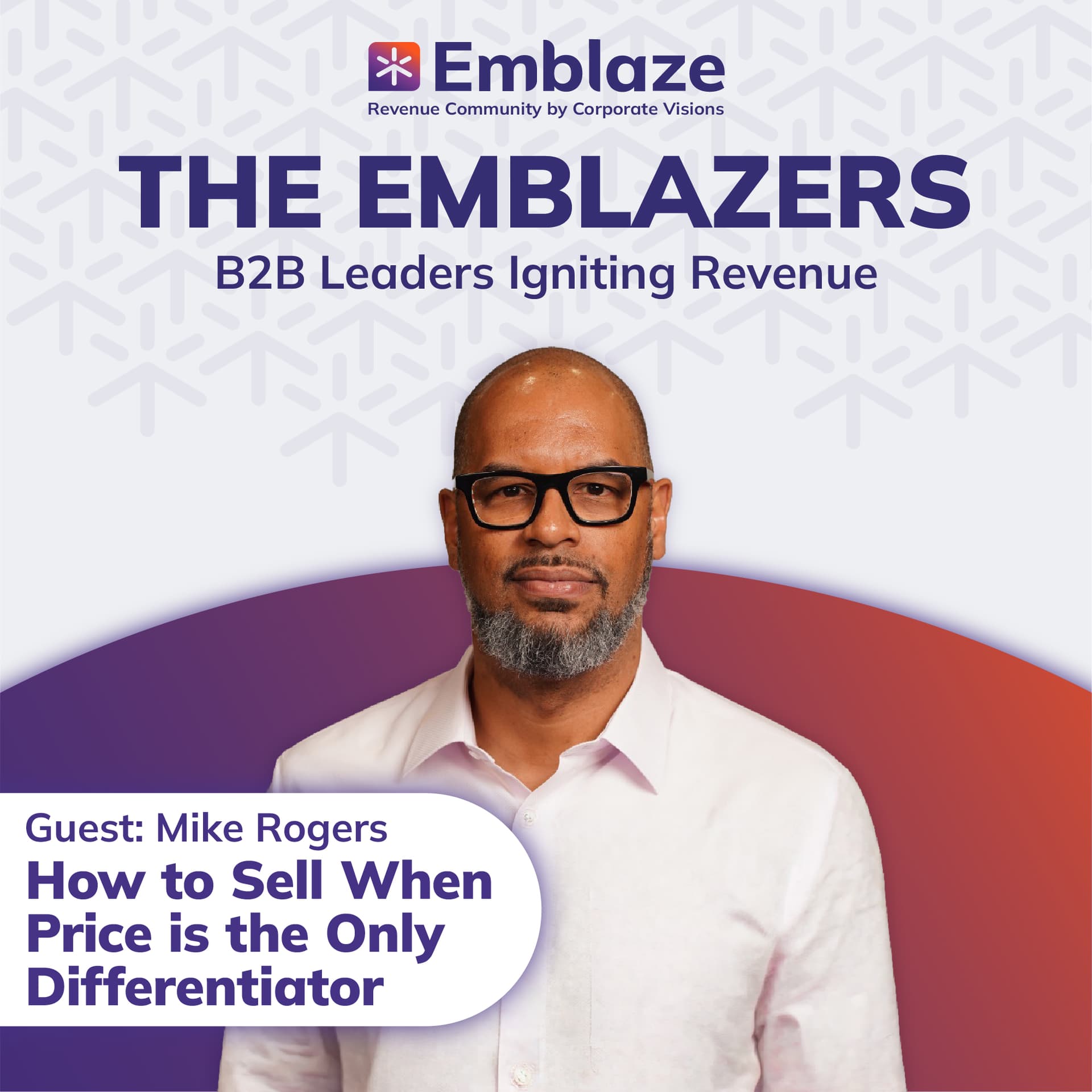 How to Sell When Price Is the Only Differentiator - The Emblazers Show cover