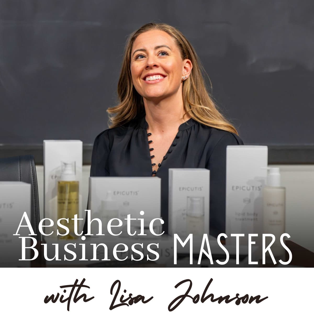 From Clinic to C-Suite: The Science-First Shift Behind Epicutus - Aesthetic Business Masters cover