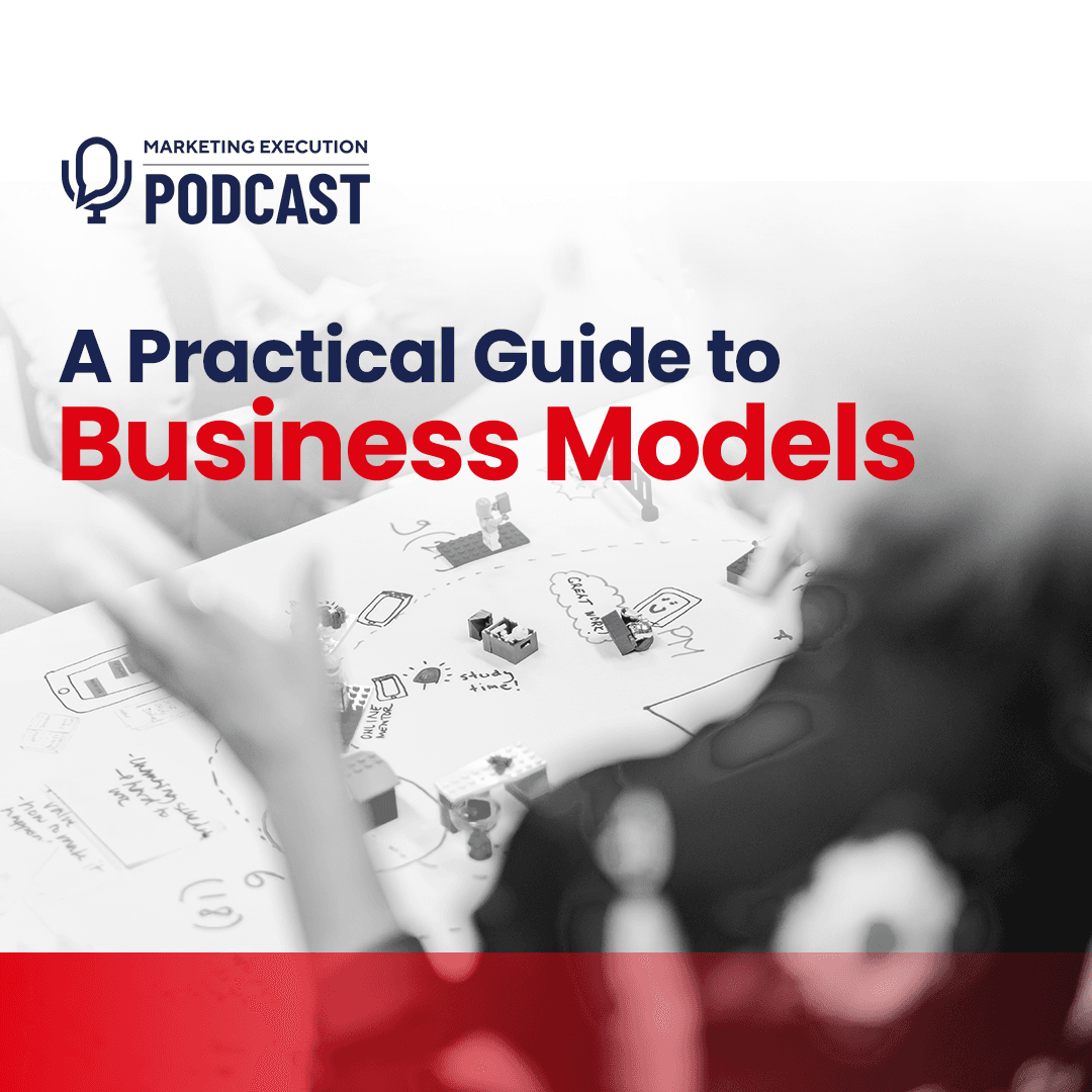 A Practical Guide to Business Models - Marketing Execution with Mark Donnigan cover