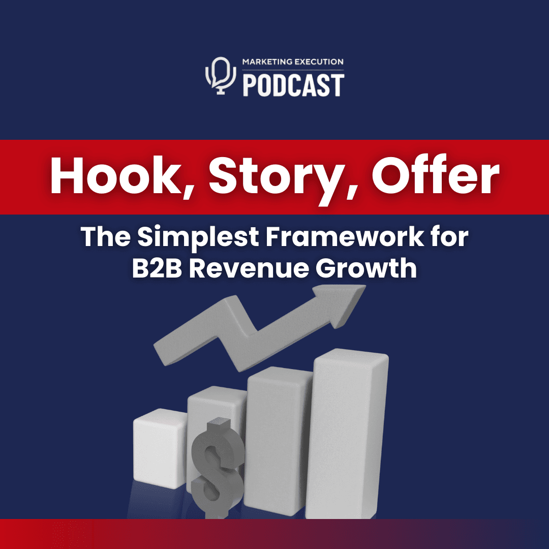 Hook Story Offer The Simplest Framework for B2B Revenue Growth - Marketing Execution with Mark Donnigan cover