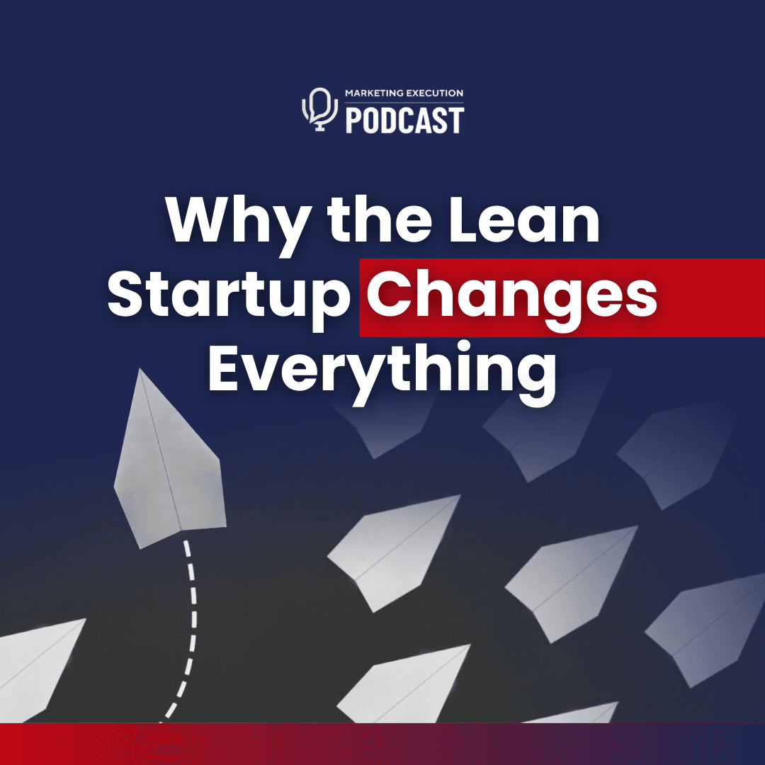 Why the Lean Startup Changes Everything - Marketing Execution with Mark Donnigan cover