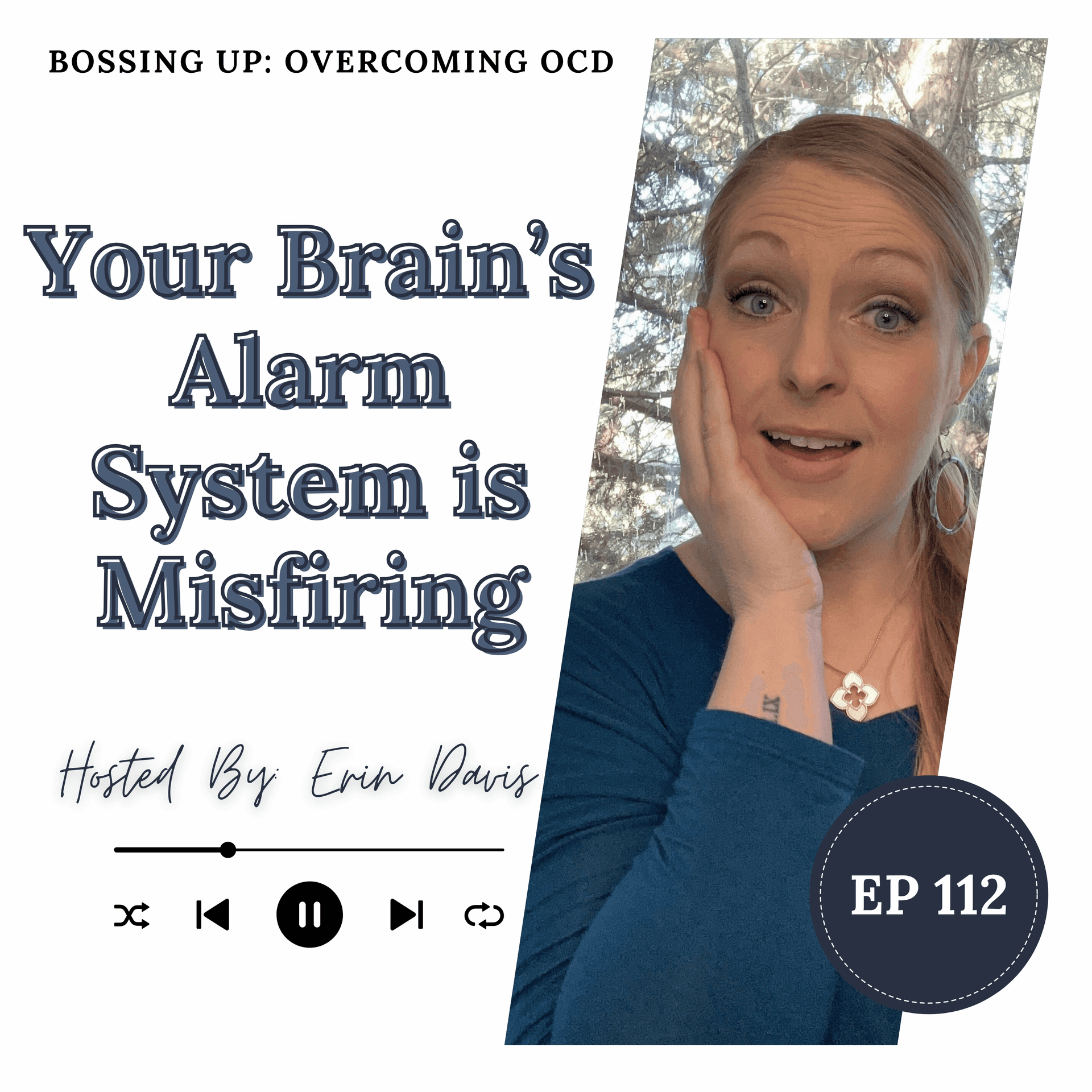 The Neuroscience Behind Your Brain's Alarm System | Ep 112 - Bossing Up: Overcoming OCD cover