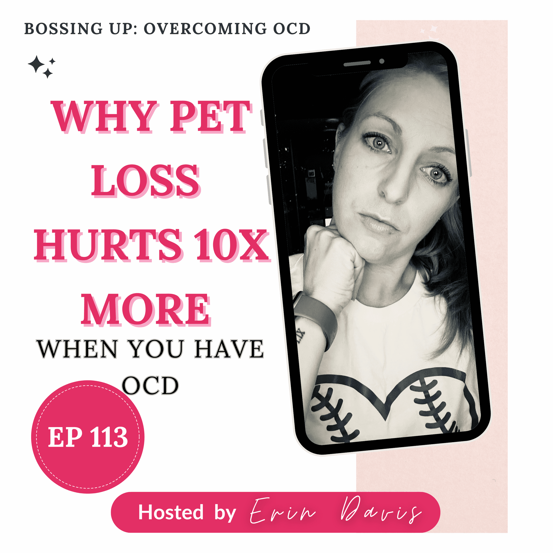 Pet Loss: Why It Hurts So Much | Ep 113 - Bossing Up: Overcoming OCD cover