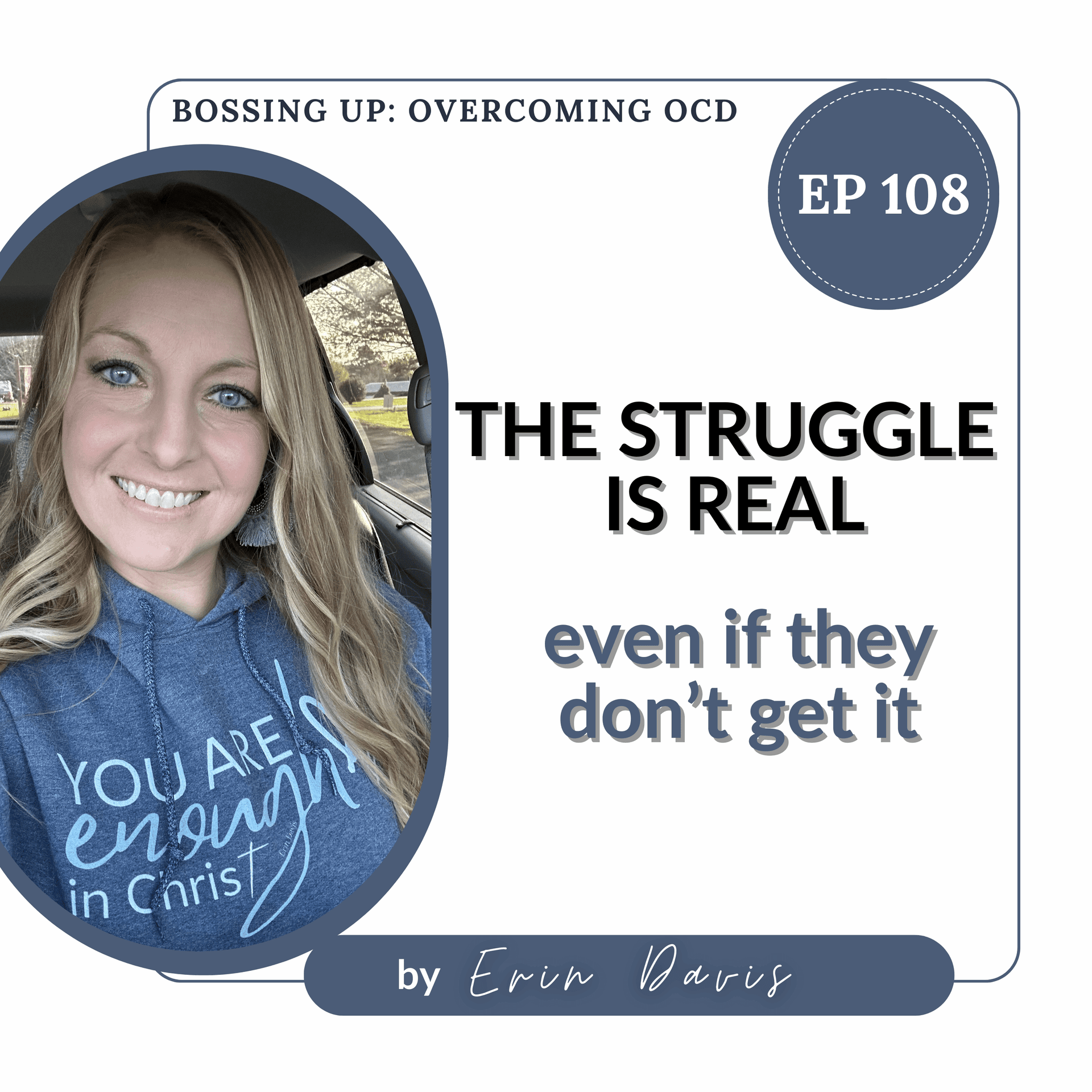 Real Stories of OCD Struggles: When Your Family Doesn't Understand | Ep 108 - Bossing Up: Overcoming OCD cover