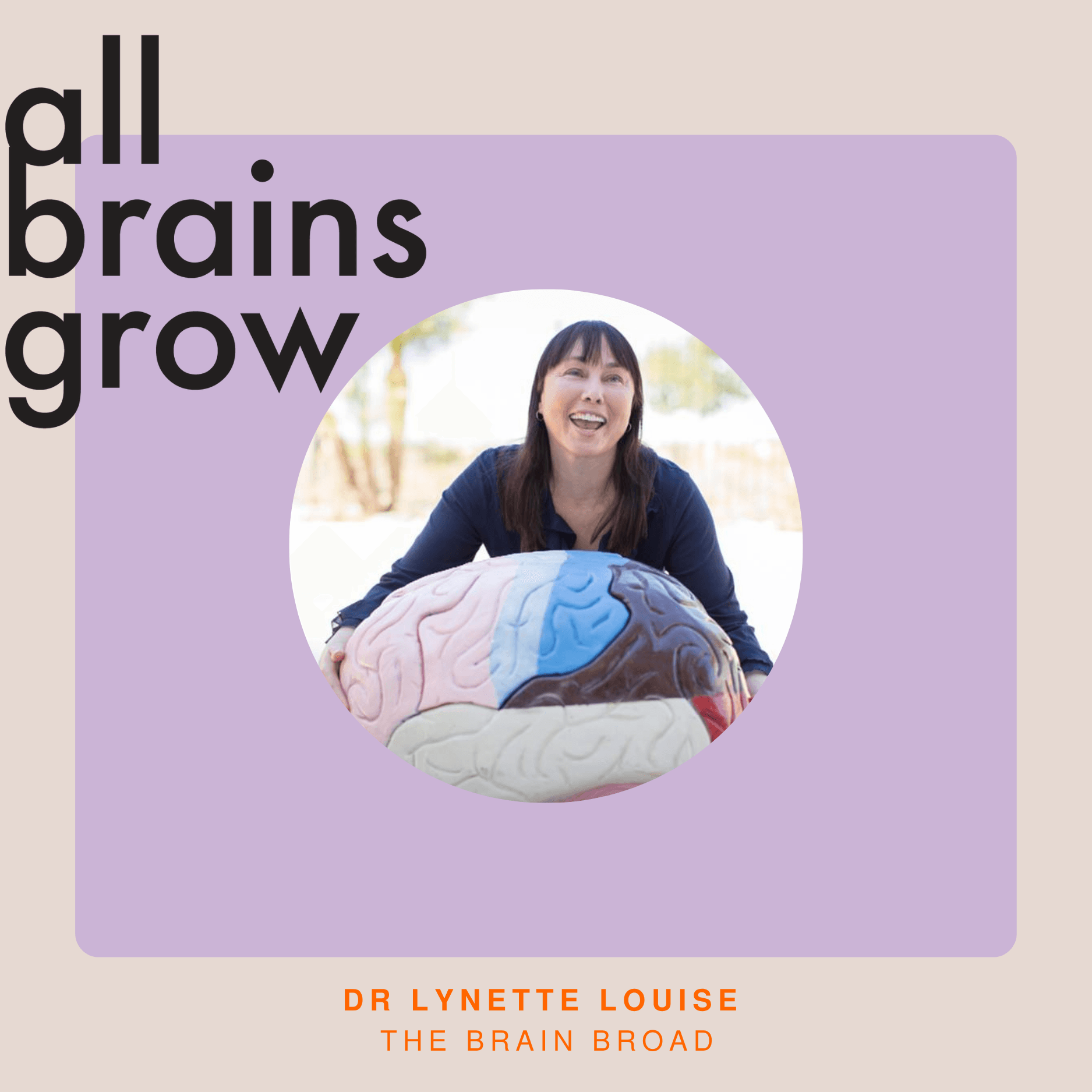 The Sensory Obsession with Dr Lynette Louise - All Brains Grow cover