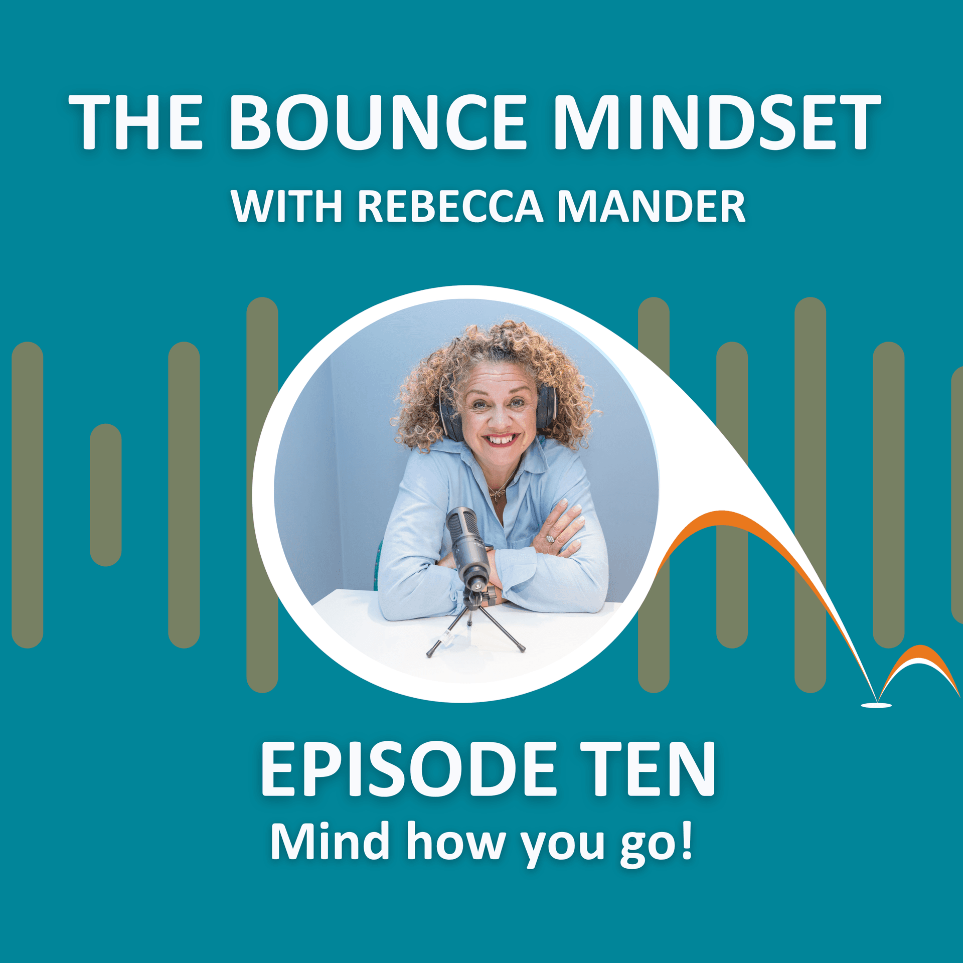 Episode 10: Mind how you go! - The Bounce Mindset™ Podcast cover