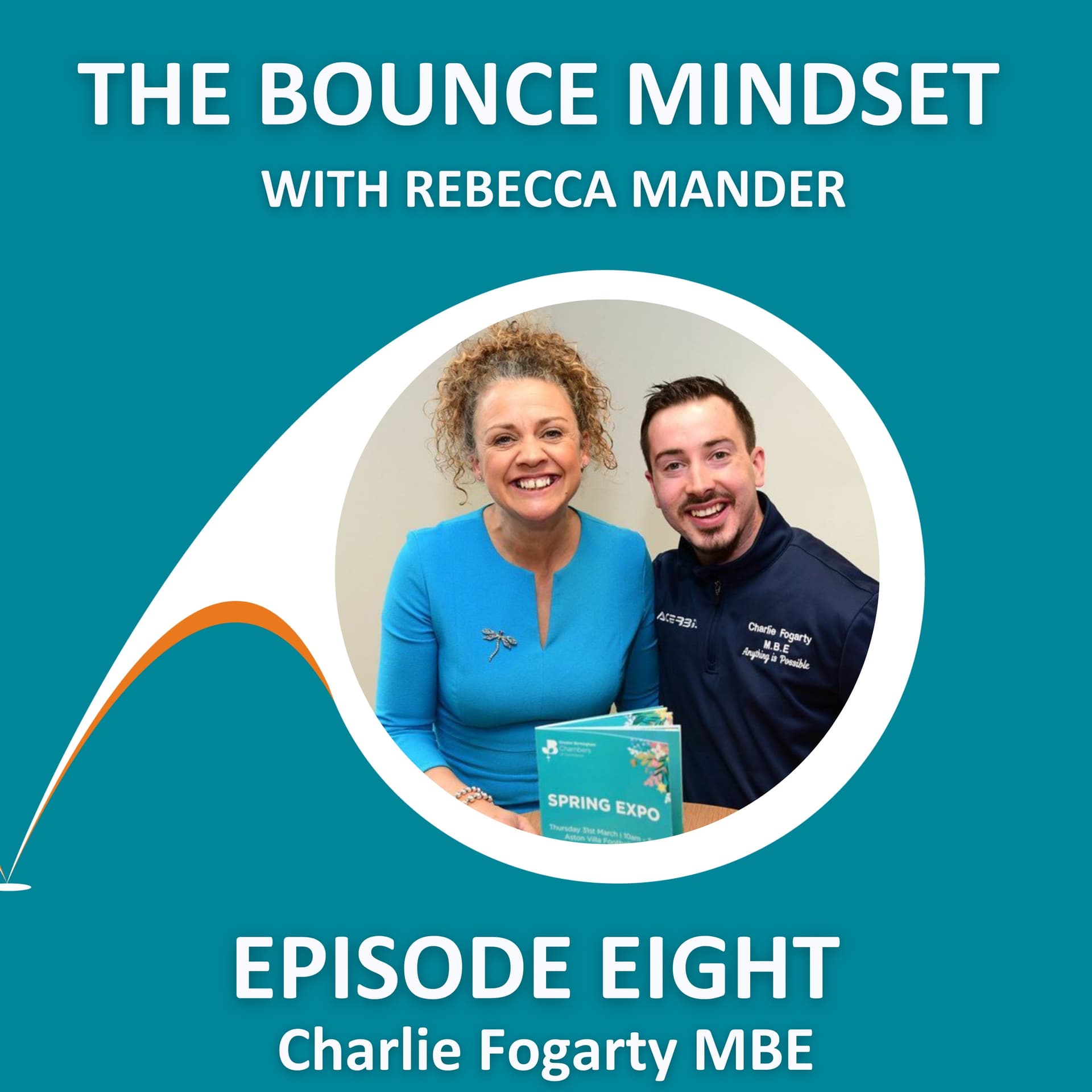 Episode 8: Episode 8: Anything is Possible with Charlie Fogarty MBE — The Bounce Mindset™ Podcast cover