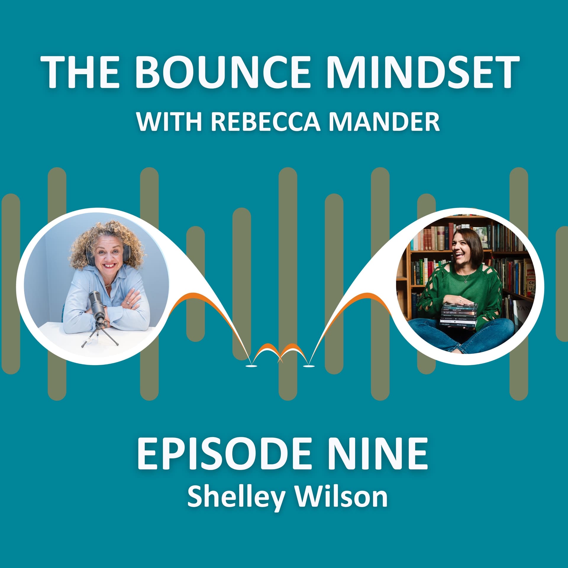 Episode 9: Bouncing Forward to Best Seller with Shelley Wilson - The Bounce Mindset™ Podcast cover