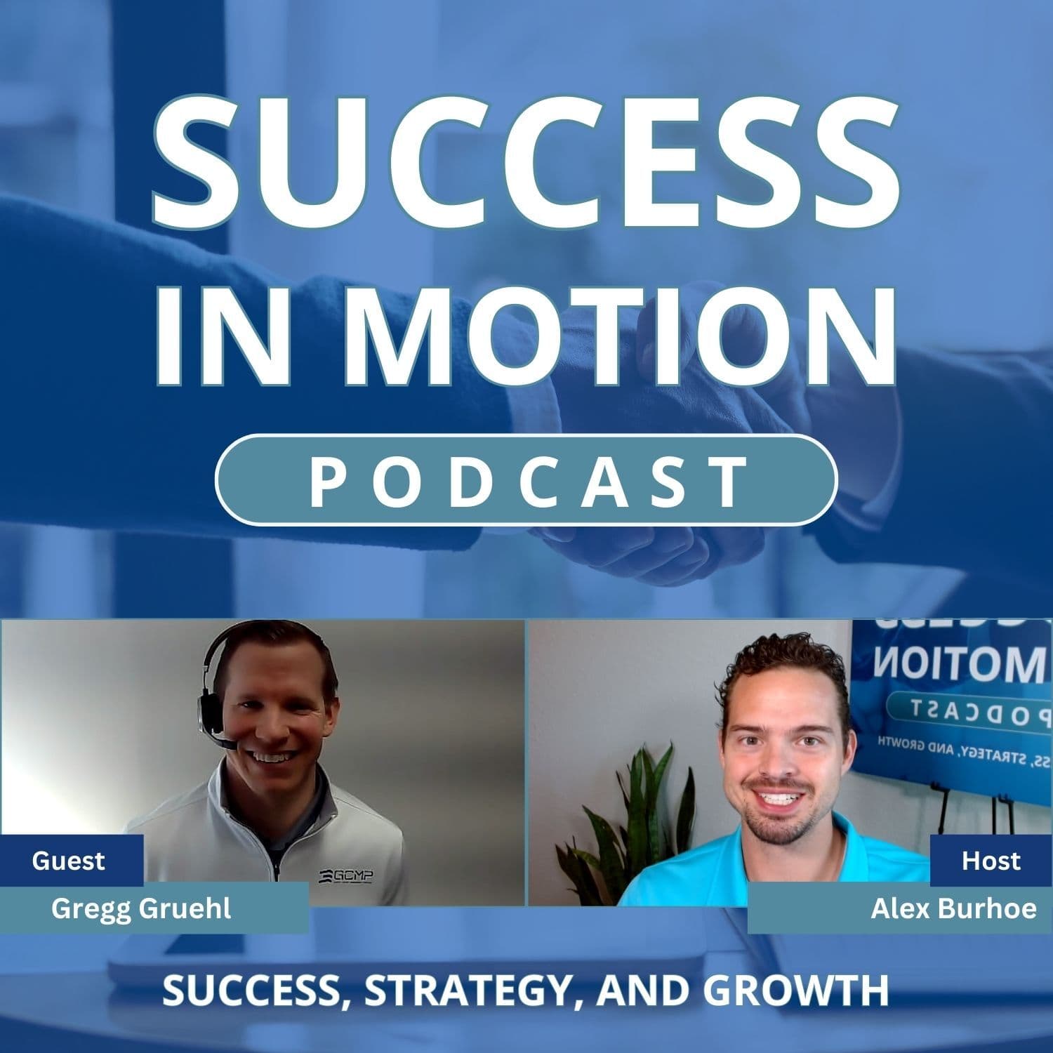 Scaling Success in Industrial Property Development with Gregg Gruehl - Success in Motion Podcast cover