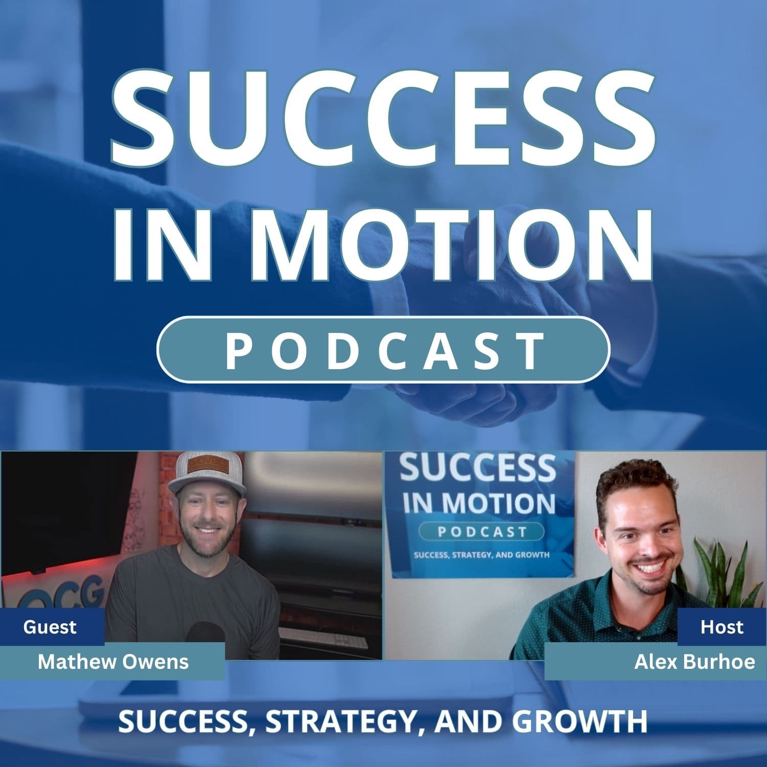 Rebuilding After the 2008 Crash: How Mathew Owens Thrived in Real Estate — Success in Motion Podcast cover