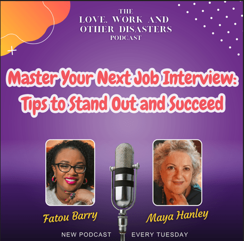 Episode 2: Master Your Next Job Interview: Tips to Stand Out and Succeed - The Love, Work & Other Disasters Podcast cover