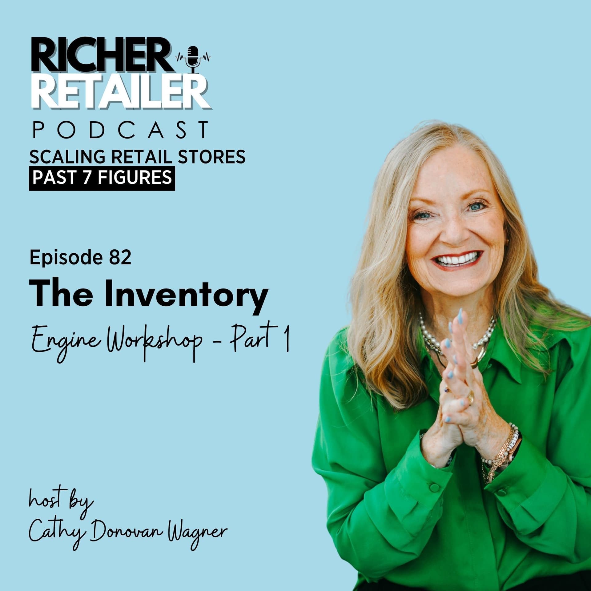 #082: The Inventory Engine Workshop - Part 1 — Richer Retailer -  Scaling Retail Stores Past 7 Figures cover