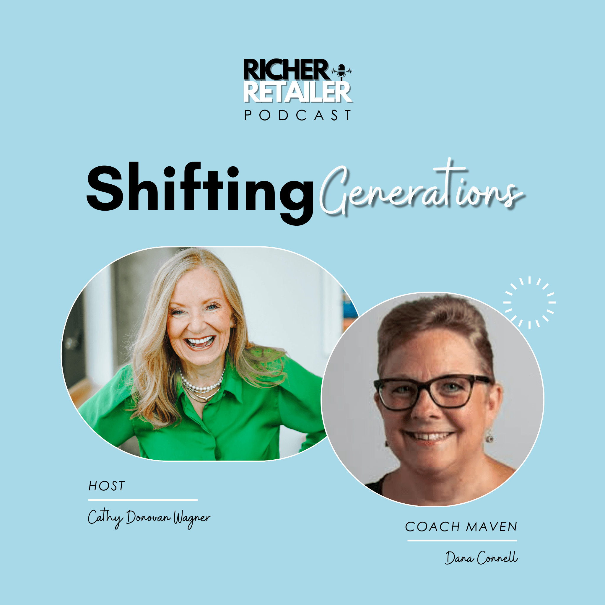 #072 - Shifting Generations with Dana Connell - Part 1 - Richer Retailer -  Scaling Retail Stores Past 7 Figures cover