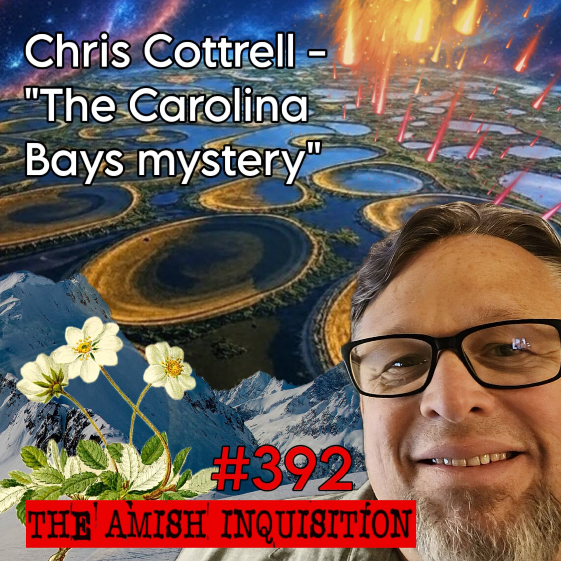 🔍Carolina Bays: The Evidence No One’s Talking About - Chris Cottrell : 392⚖️ — The Amish Inquisition Podcast cover