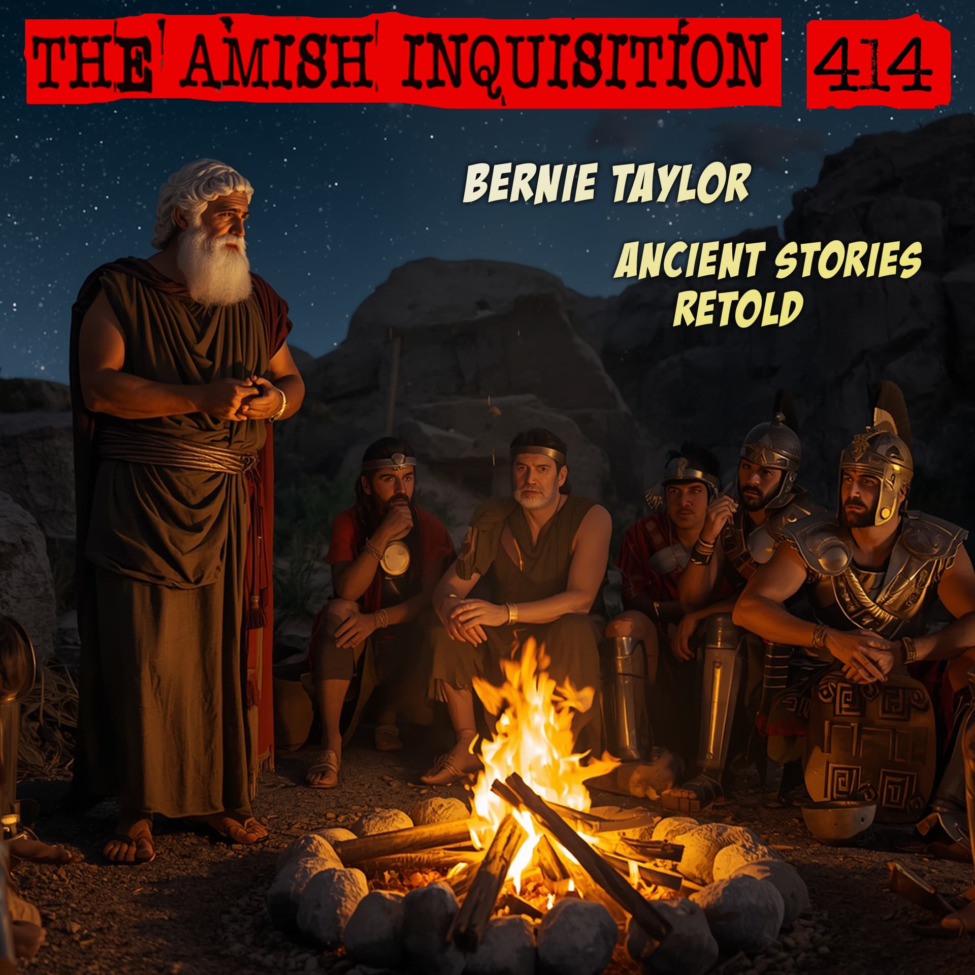 ⛵The FIRST Odyssey (Before Homer, Before Orion) - Bernie Taylor : 414🌟 - The Amish Inquisition Podcast cover