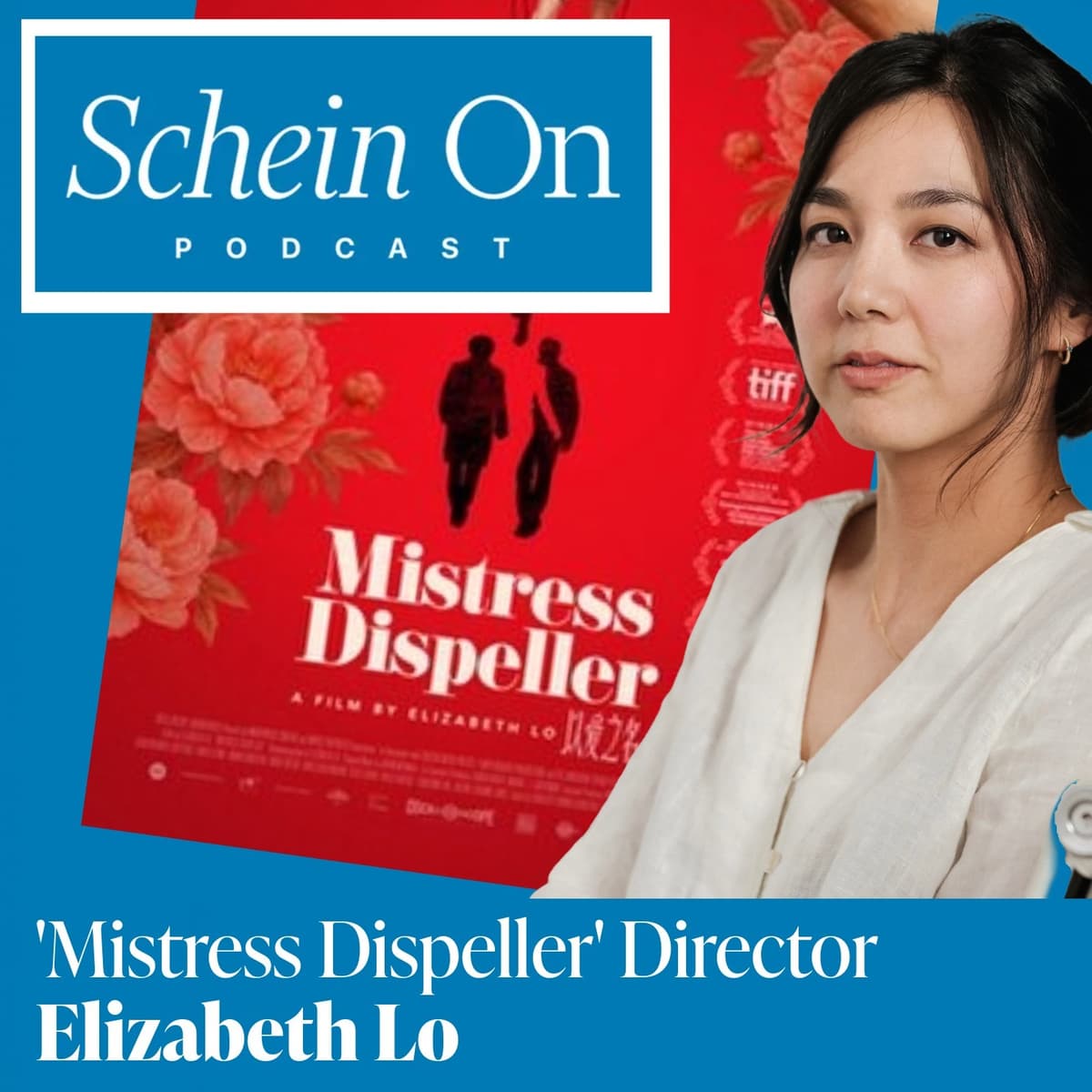 Filmmaker Elizabeth Lo on ‘Mistress Dispeller’ & Infidelity - Schein On cover