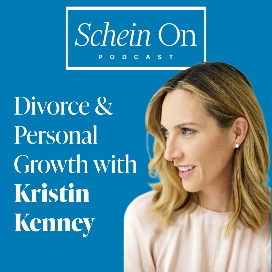 Divorce & Personal Growth with Kristin Kenney - Schein On cover