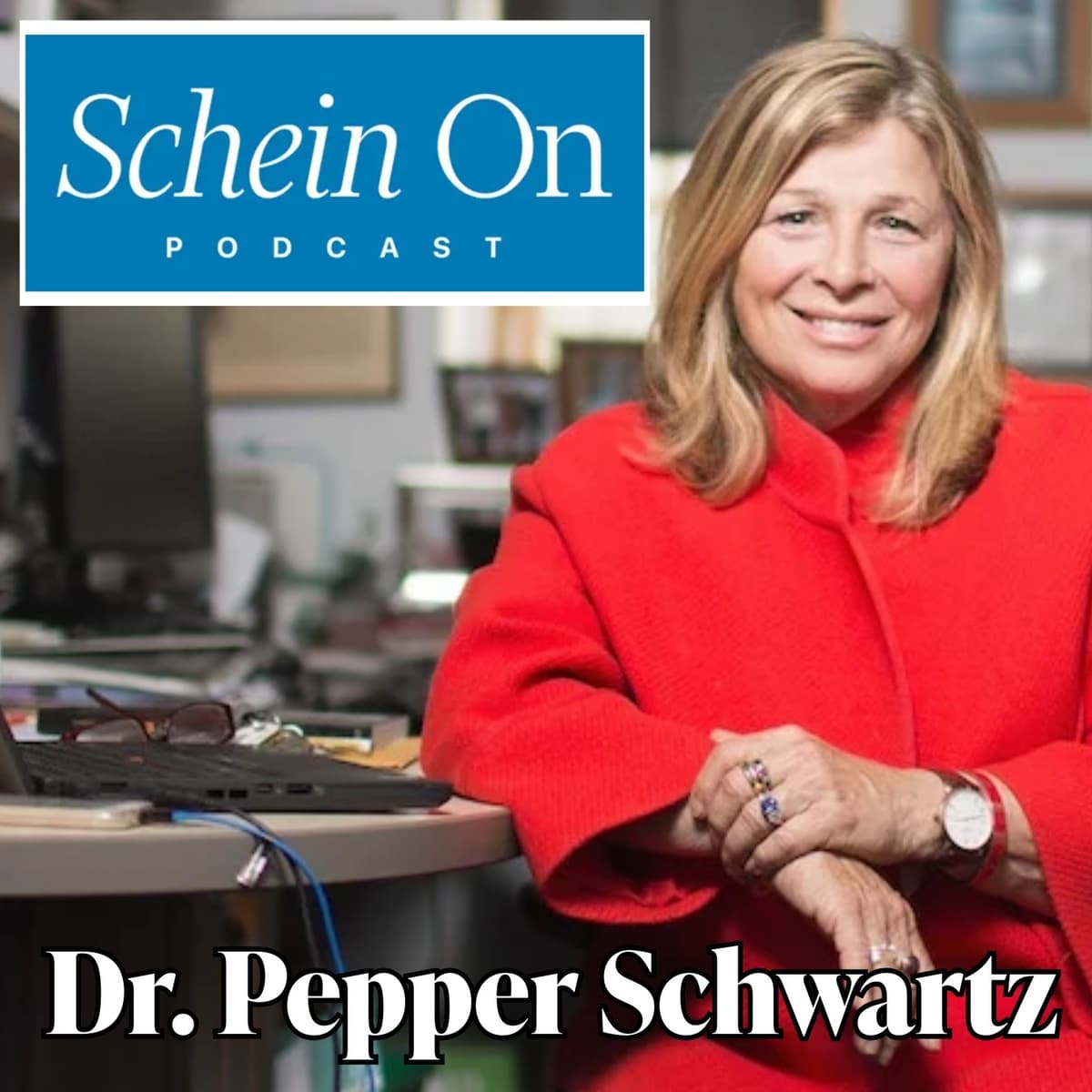 Dr. Pepper Schwartz: The Future of Relationships & Love - Schein On cover
