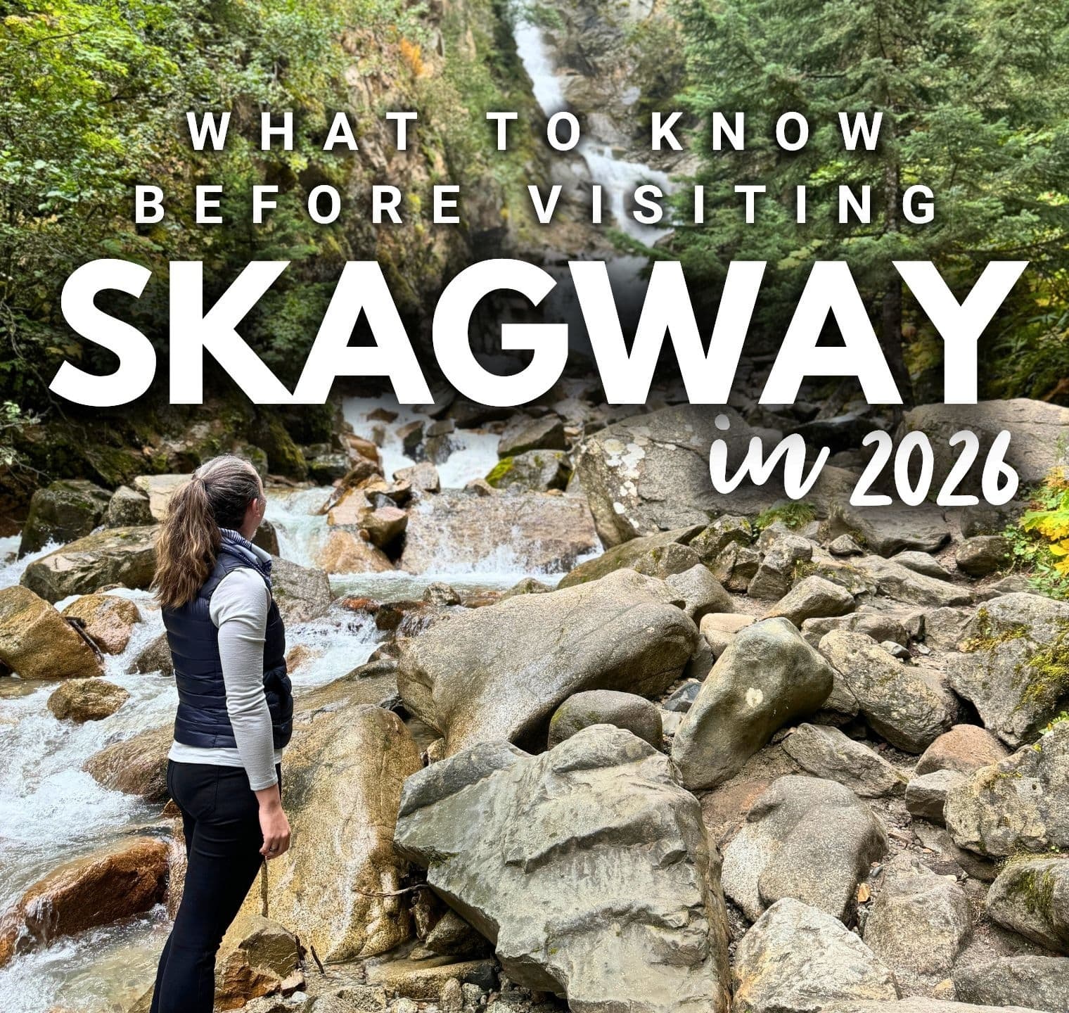 2026 Series: Skagway // What to Know & What's New! - Destination Alaska cover