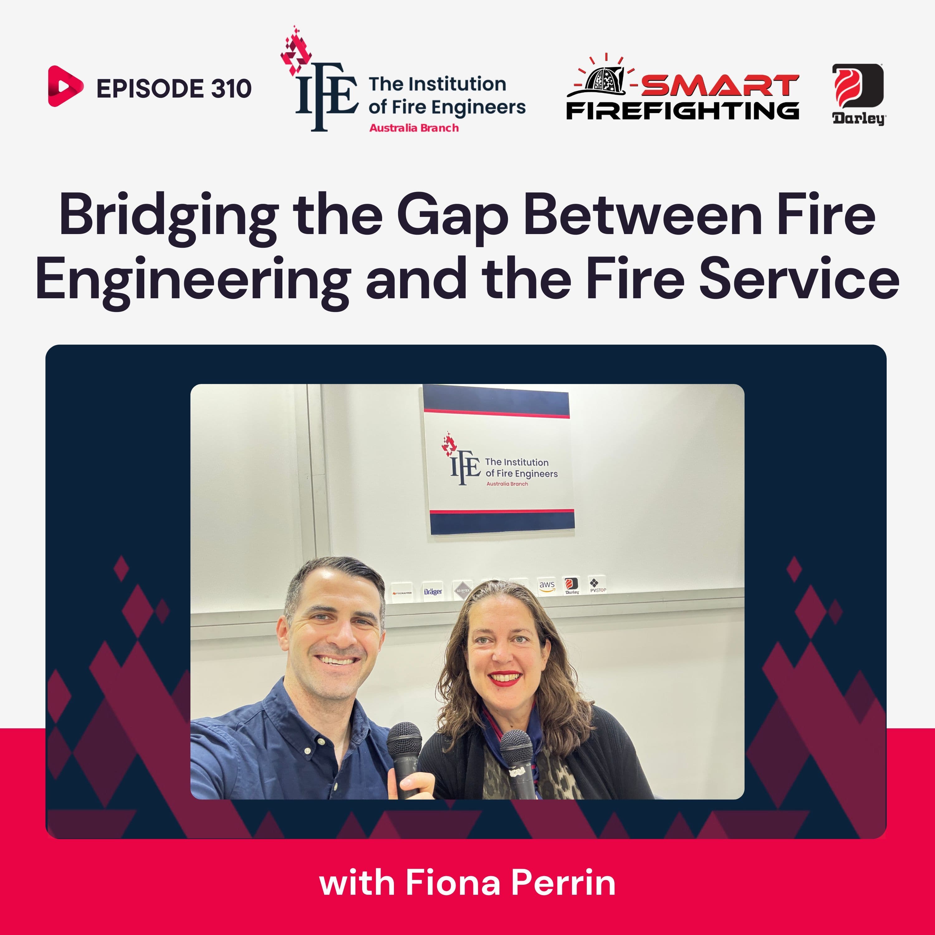 Episode 310: Bridging the Gap Between Fire Engineering and the Fire Service with Fiona Perrin - Smart Firefighting cover