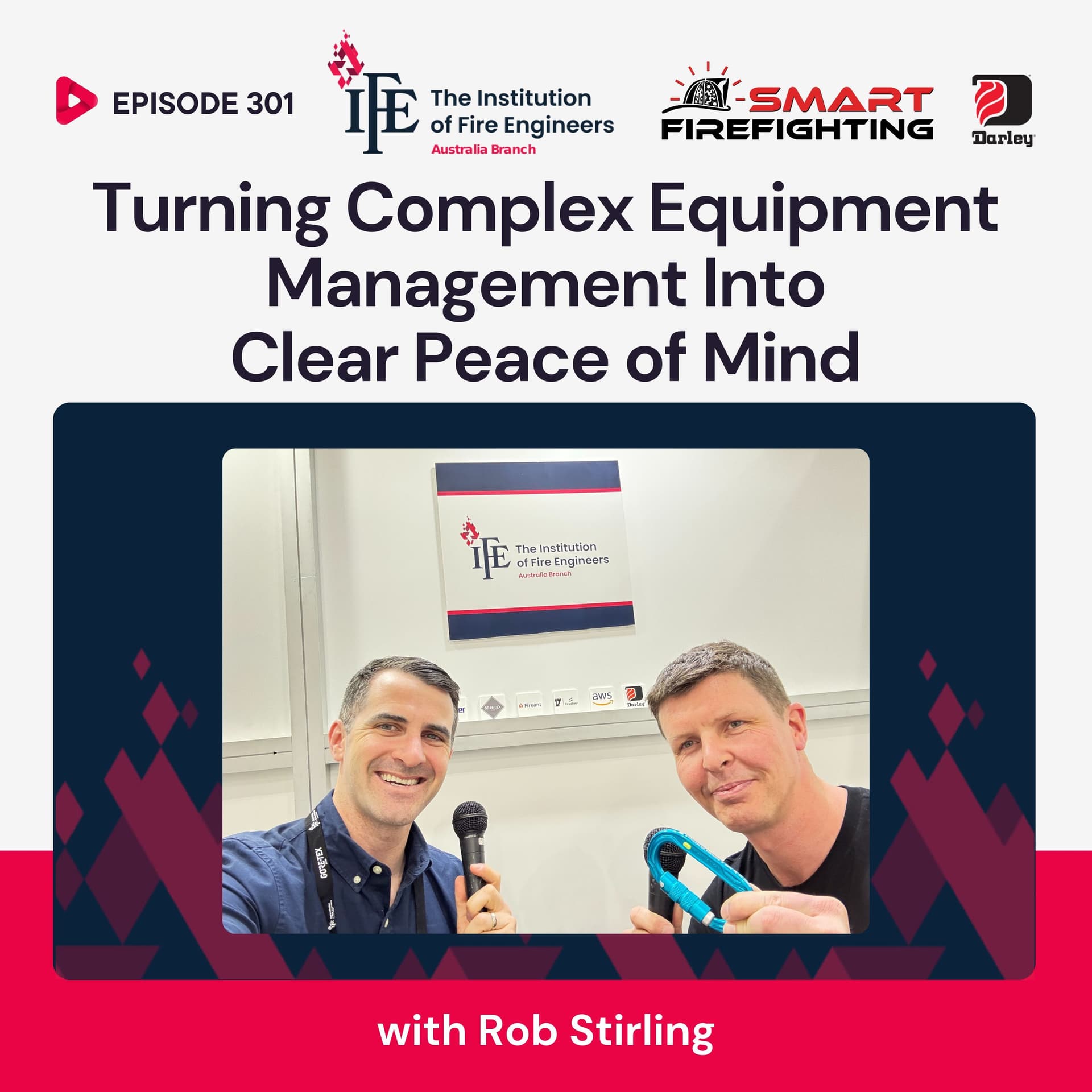 Episode 301: Turning Complex Equipment Management Into Clear Peace of Mind with Rob Stirling - Smart Firefighting cover