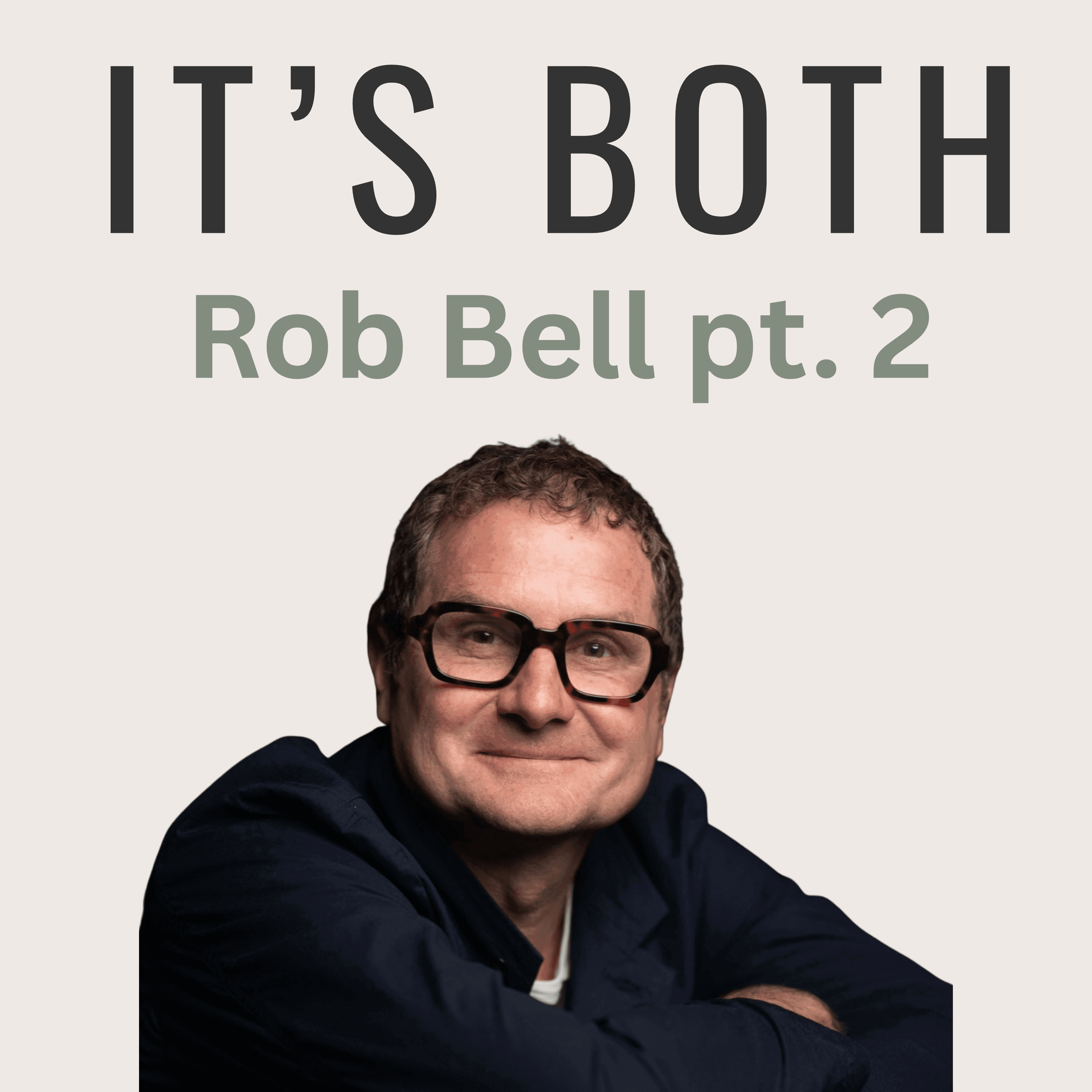 Trust Your Inner Knowing: Decision Making — Rob Bell Pt 2 - It’s Both — Personal Growth For Real Life Transitions cover