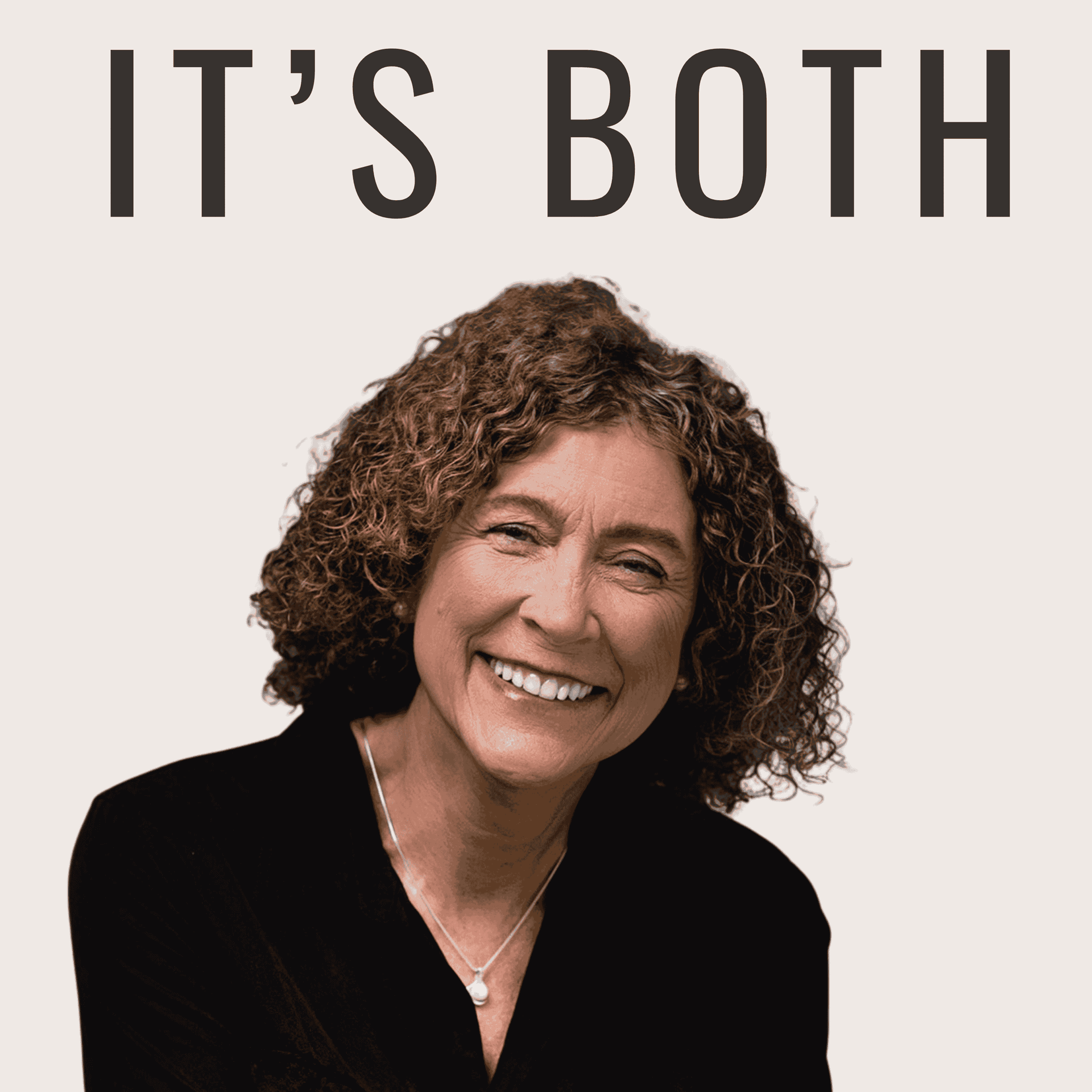Becoming Your Authentic Self: Paula Stone Williams on Gender, Faith, and the Messy Middle — It’s Both — Personal Growth For Real Life Transitions cover